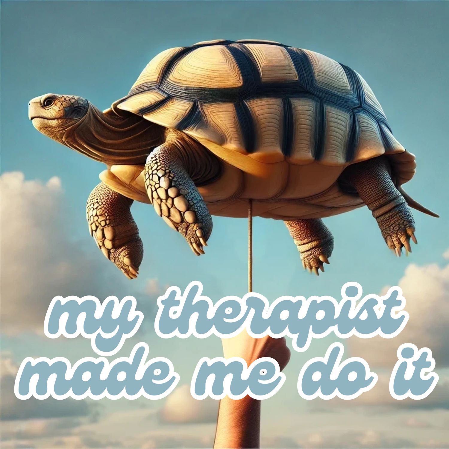 My therapist made me do it