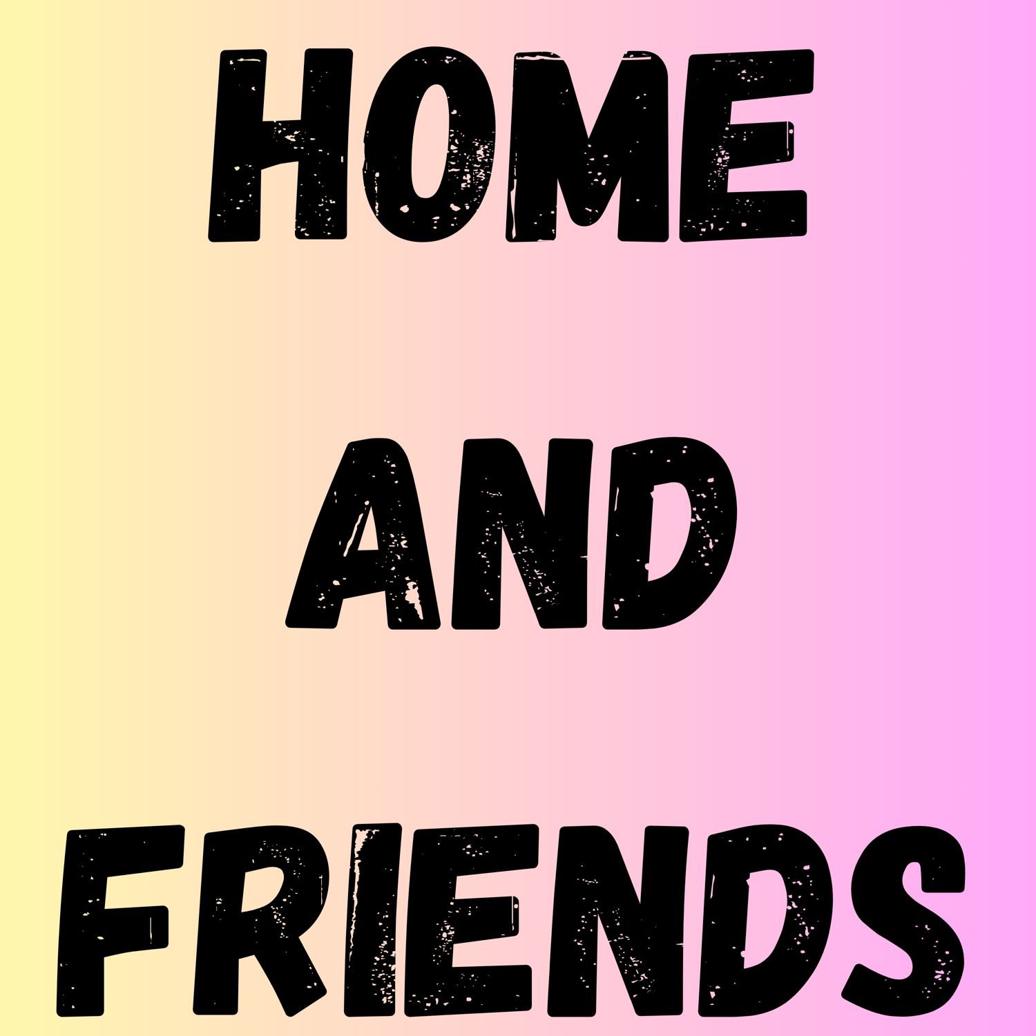 Home And Friends