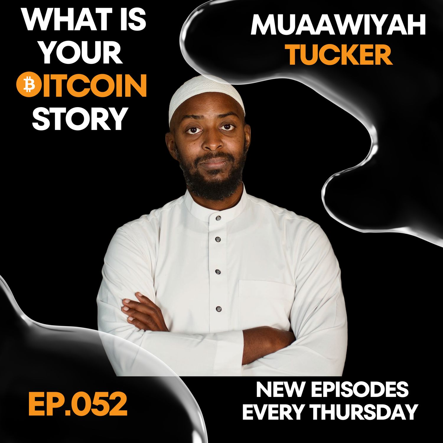 Moral Nature of Bitcoin with Mu’aawiyah Tucker | EP.052