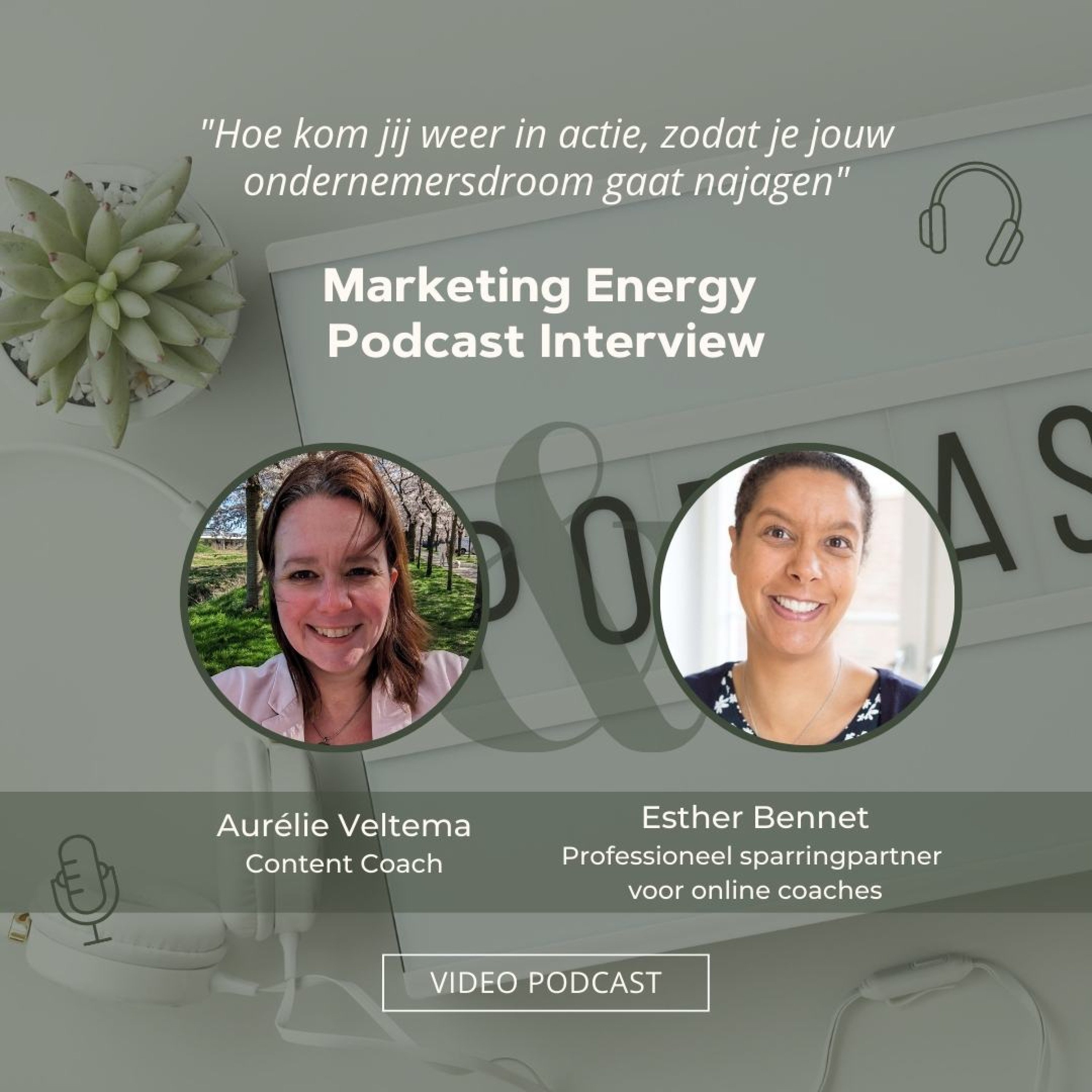 #62 Hoe kom jij weer in actie naar je ondernemersdroom? Een Podcast interview met Esther Bennet Artwork
