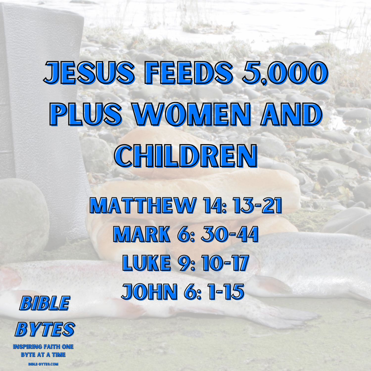Jesus Feeds 5,000 Plus Women and Children