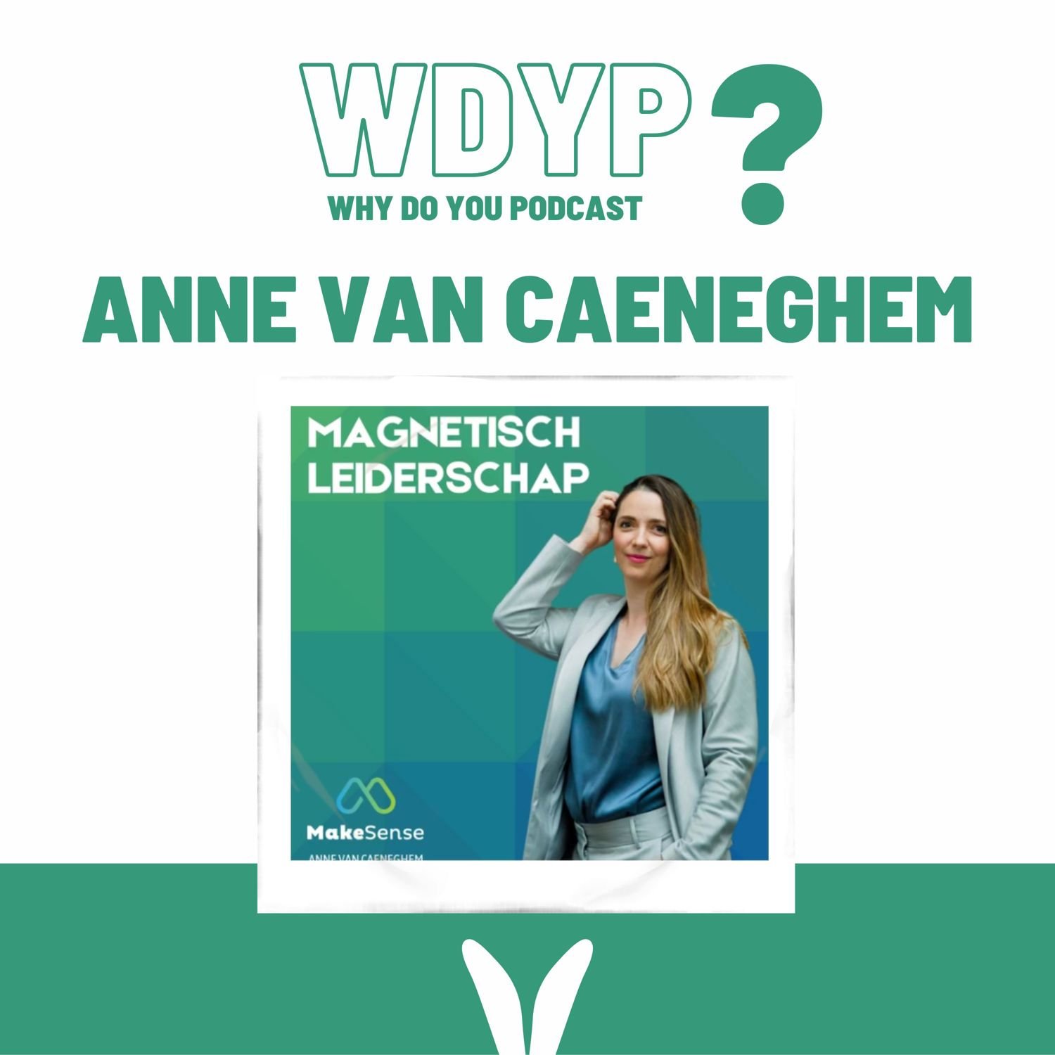 164. Anne Van Caeneghem - Magnetisch Leiderschap