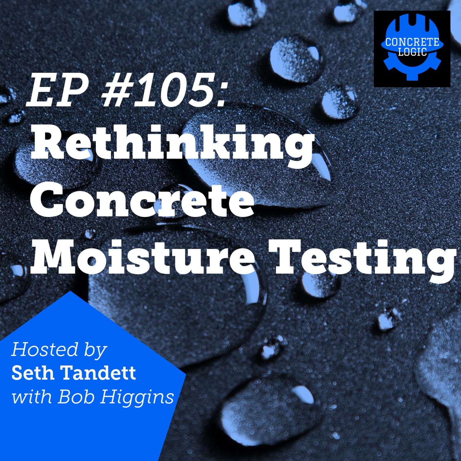 EP #105: Rethinking Concrete Moisture Testing