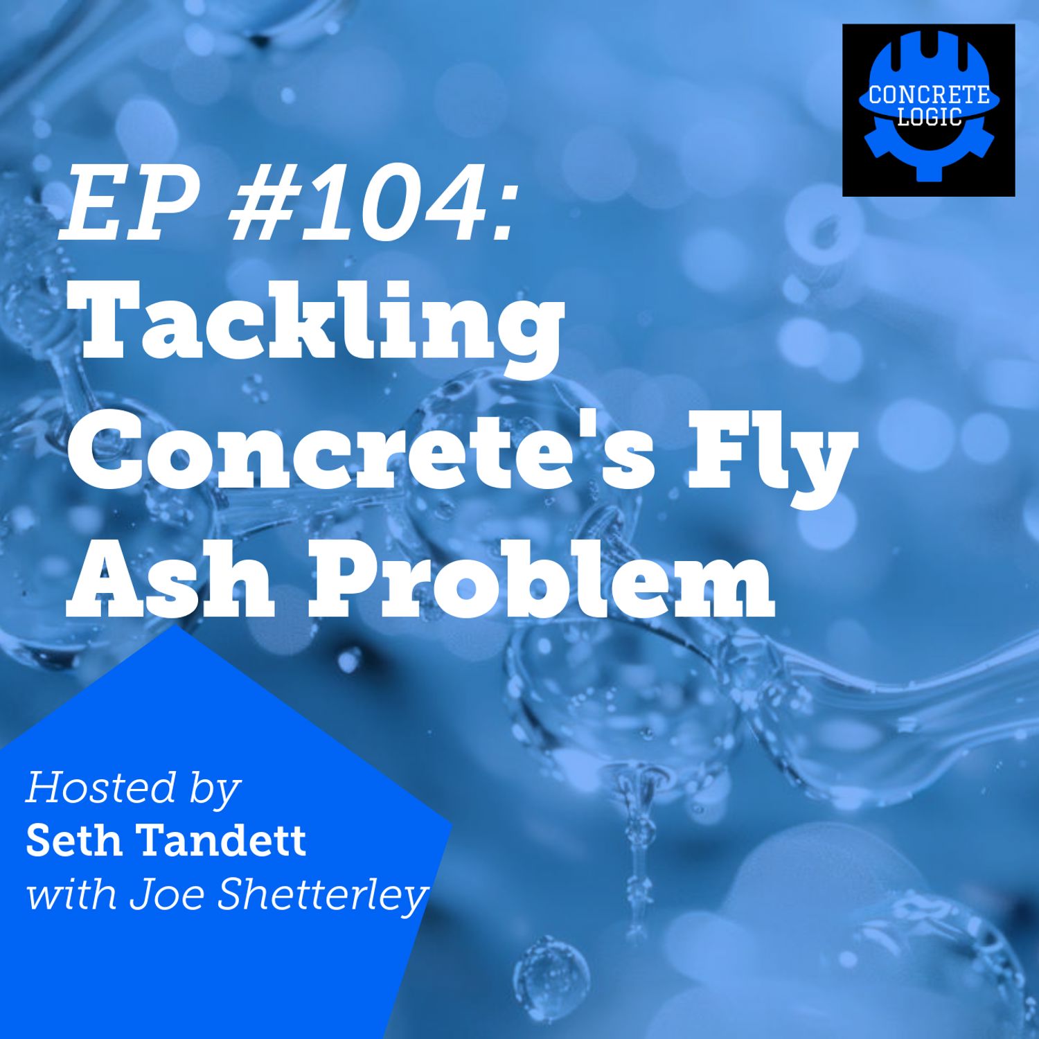 EP #104: Tackling Concrete's Fly Ash Problem