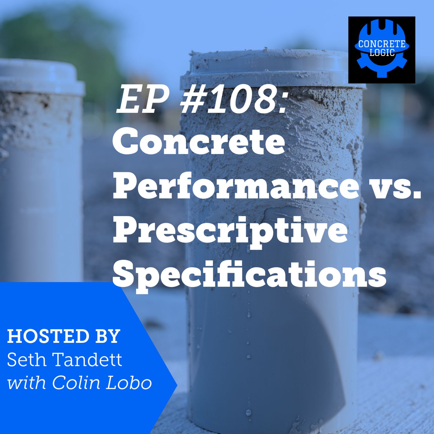 EP #108: Concrete Performance vs. Prescriptive Specifications