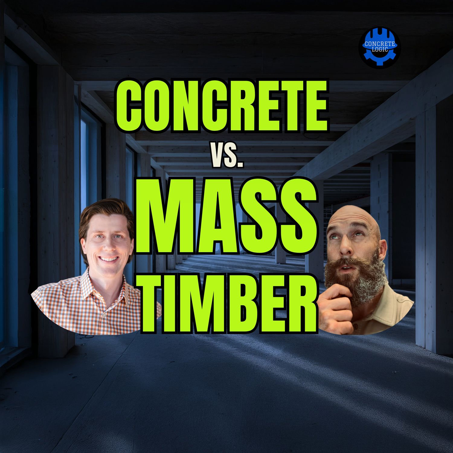 EP #134: Concrete vs. Mass Timber – Sorting Fact from Hype
