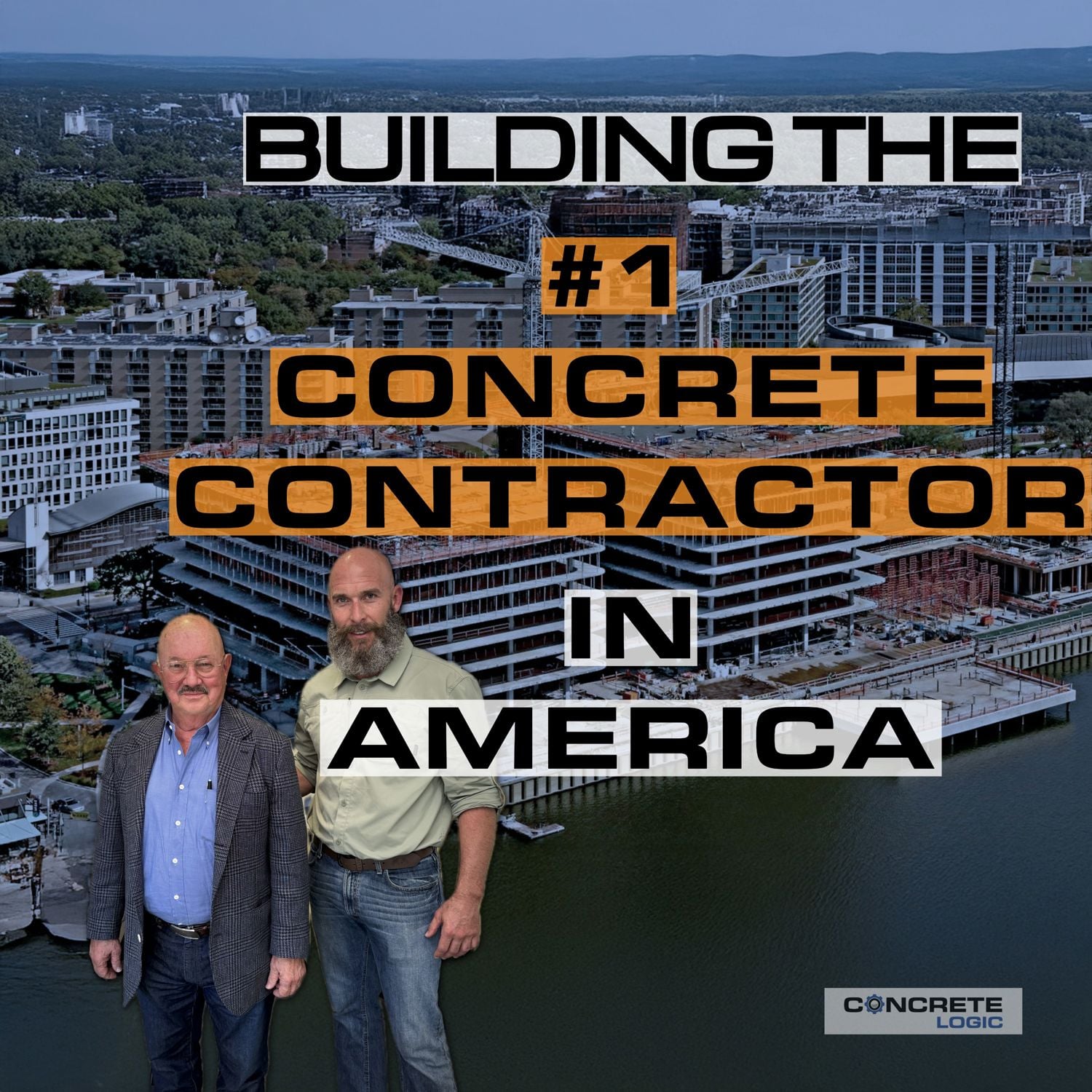 EP #140: Building the #1 Concrete Contractor in America: Grit, Growth & 50+ Years of Lessons
