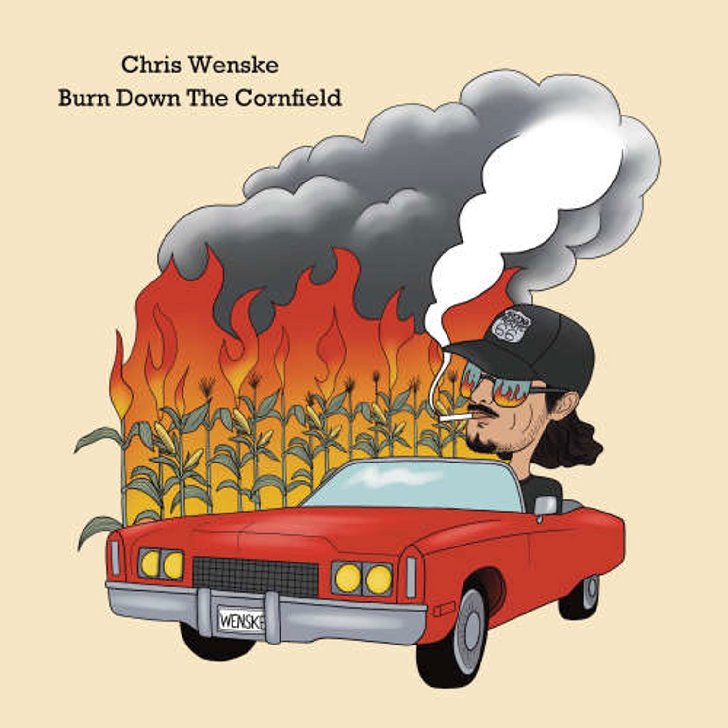 Burn Down The Cornfield Written By: Chris Wenske by Chris Wenske