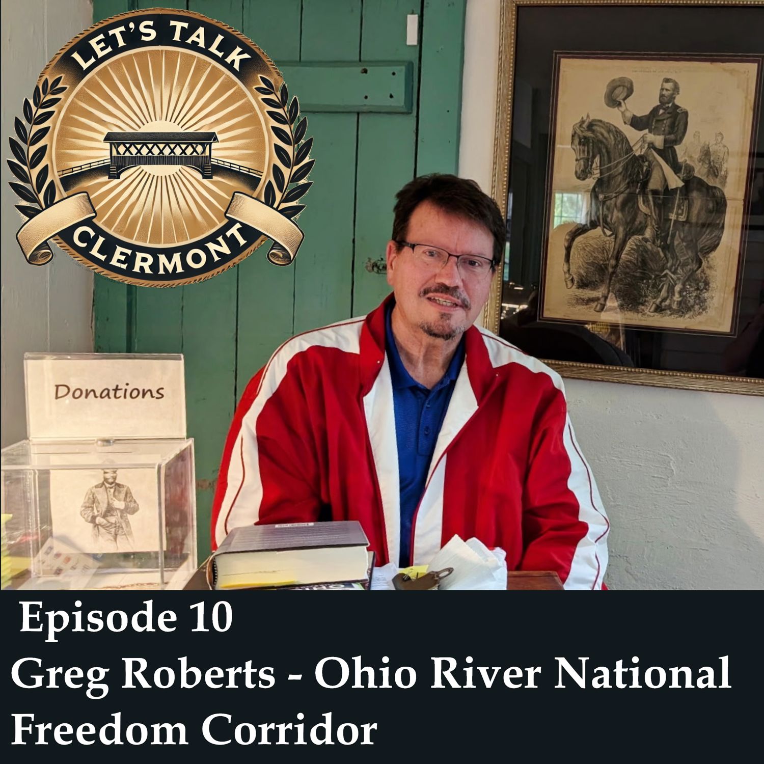 Episode 10 - Greg Roberts - Ohio River National Freedom Corridor