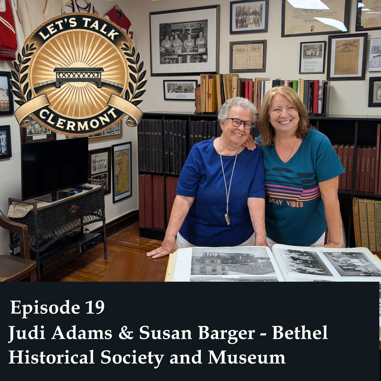 Episode 19 -Judi Adams & Susan Barger - Bethel Historical Society and Museum