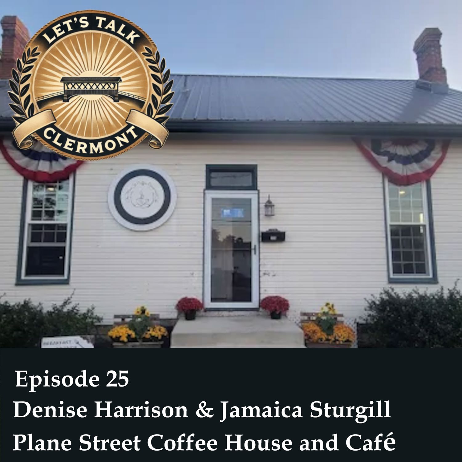 Episode 25 -Denise Harrison & Jamaica Sturgill - Plane Street Coffee House and Café