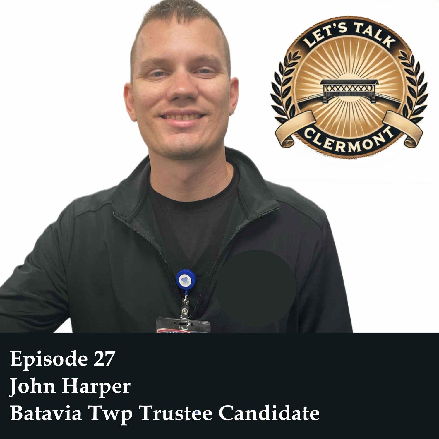 Episode 27 - John Harper - Batavia Township Trustee Candidate