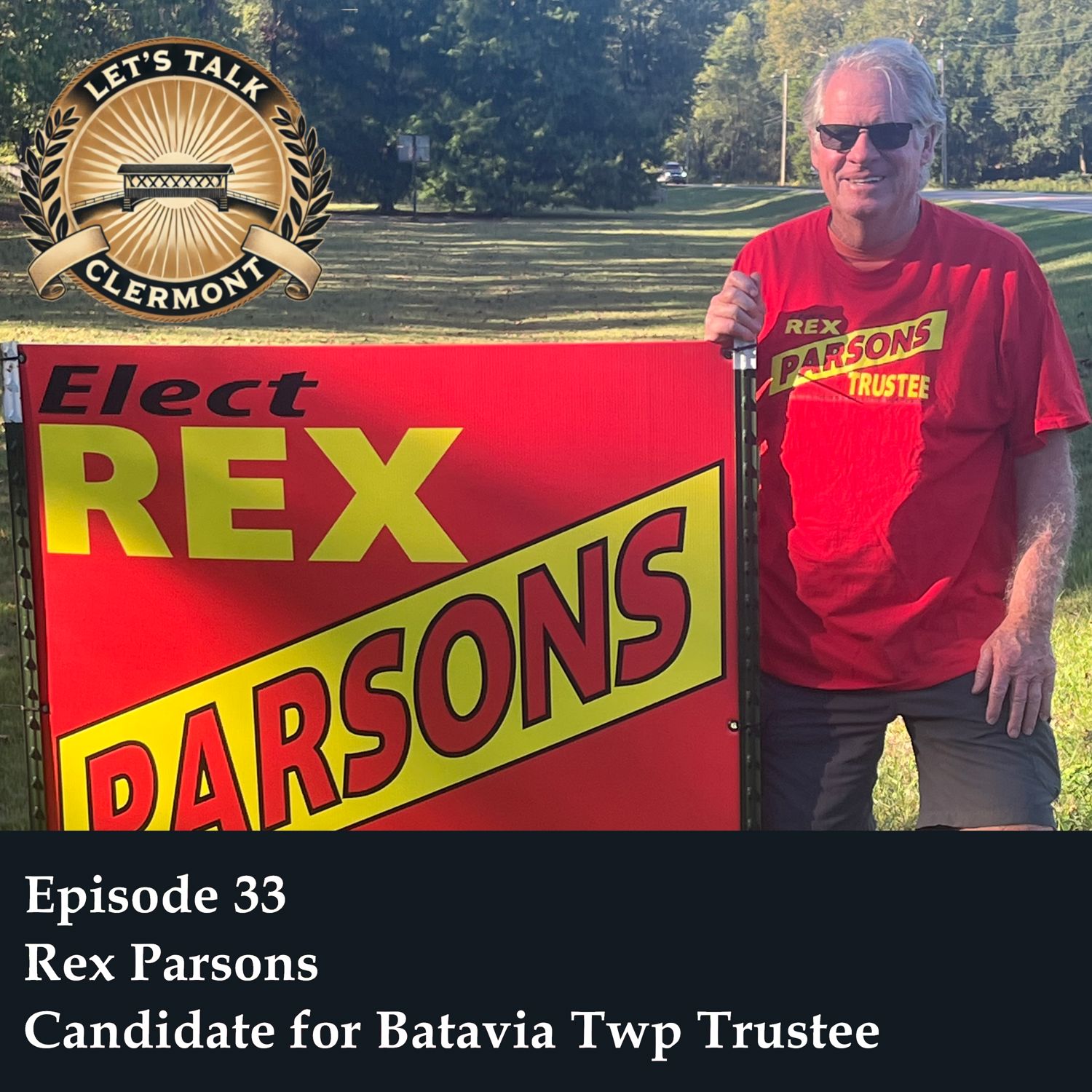 Episode 33 - Rex Parsons- Incumbent Candidate for Batavia Township Trustee