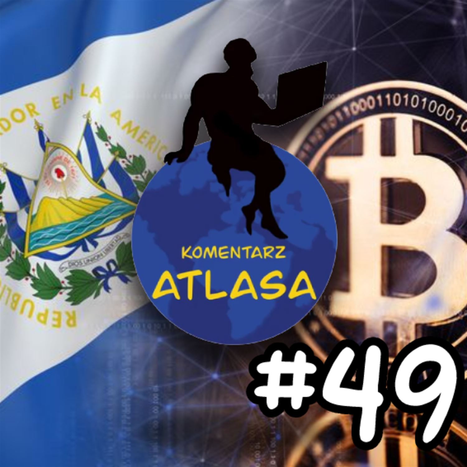 Komentarz Atlasa #49: Precedens Salwadoru - czy uznanie bitcoina za walutę państwową wyjdzie na dobre?