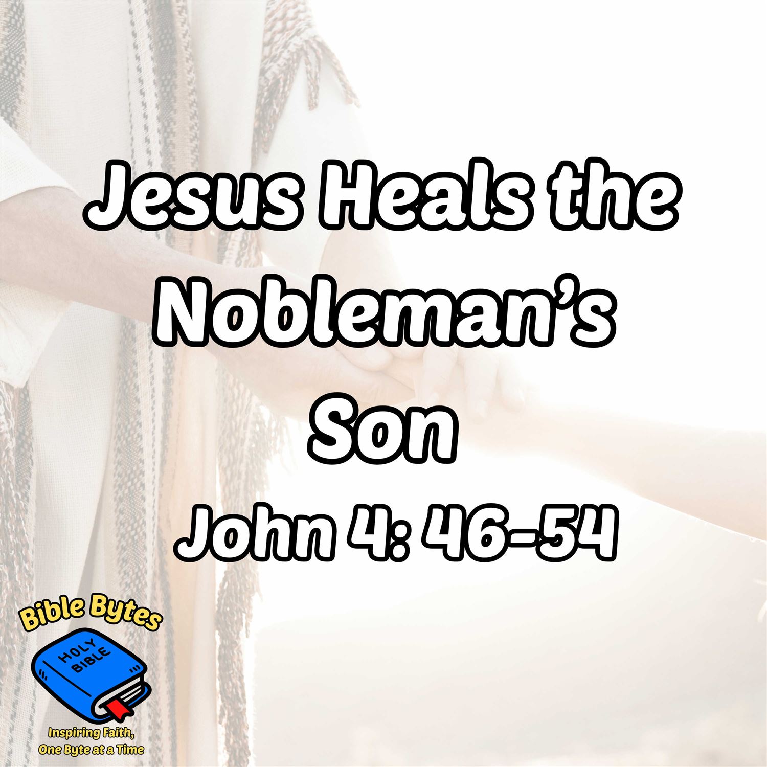 Jesus Heals the Nobleman's Son