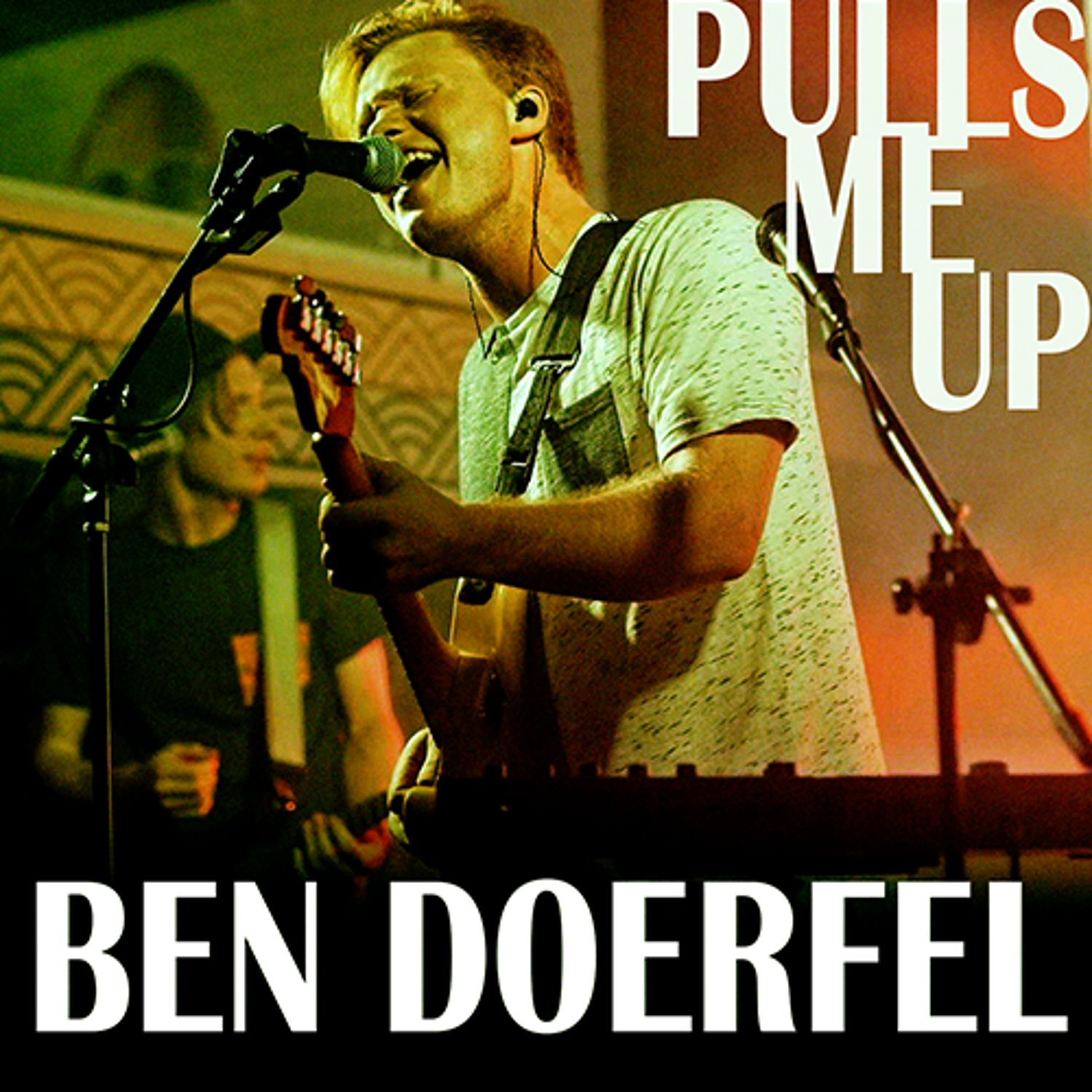 Pulls Me Up by Ben Doerfel