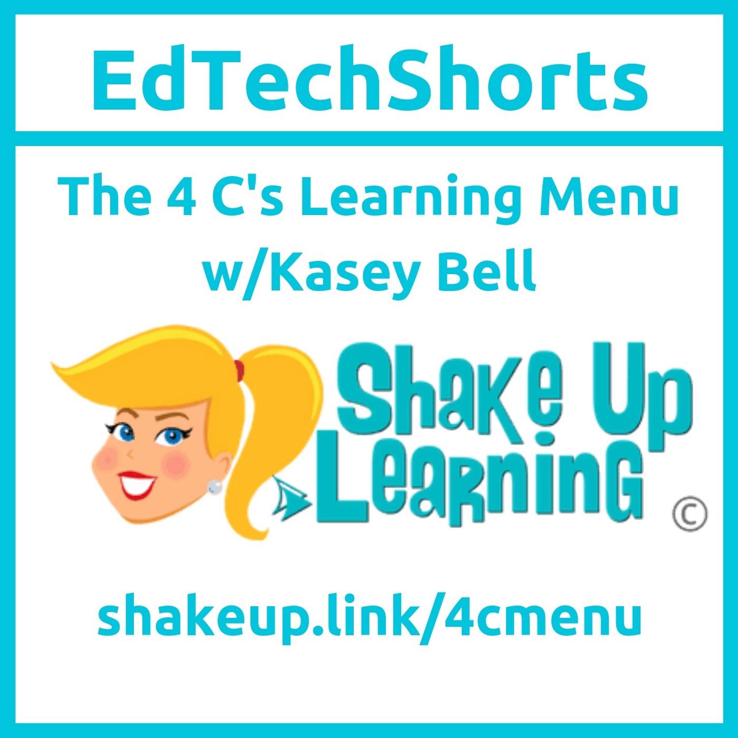 The 4 C’s Learning Menu w/Kasey Bell