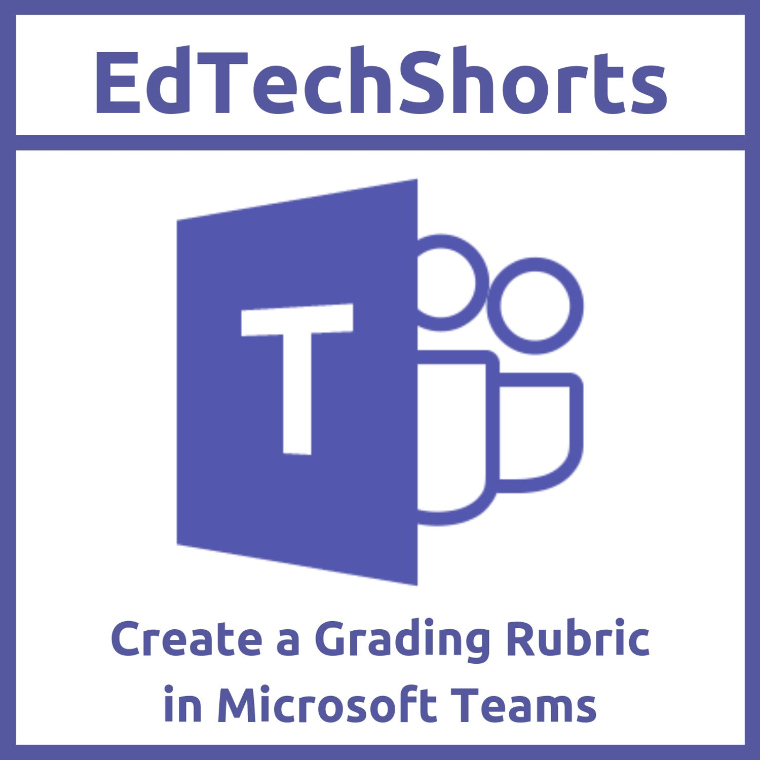 Creating a Grading Rubric in Microsoft Teams