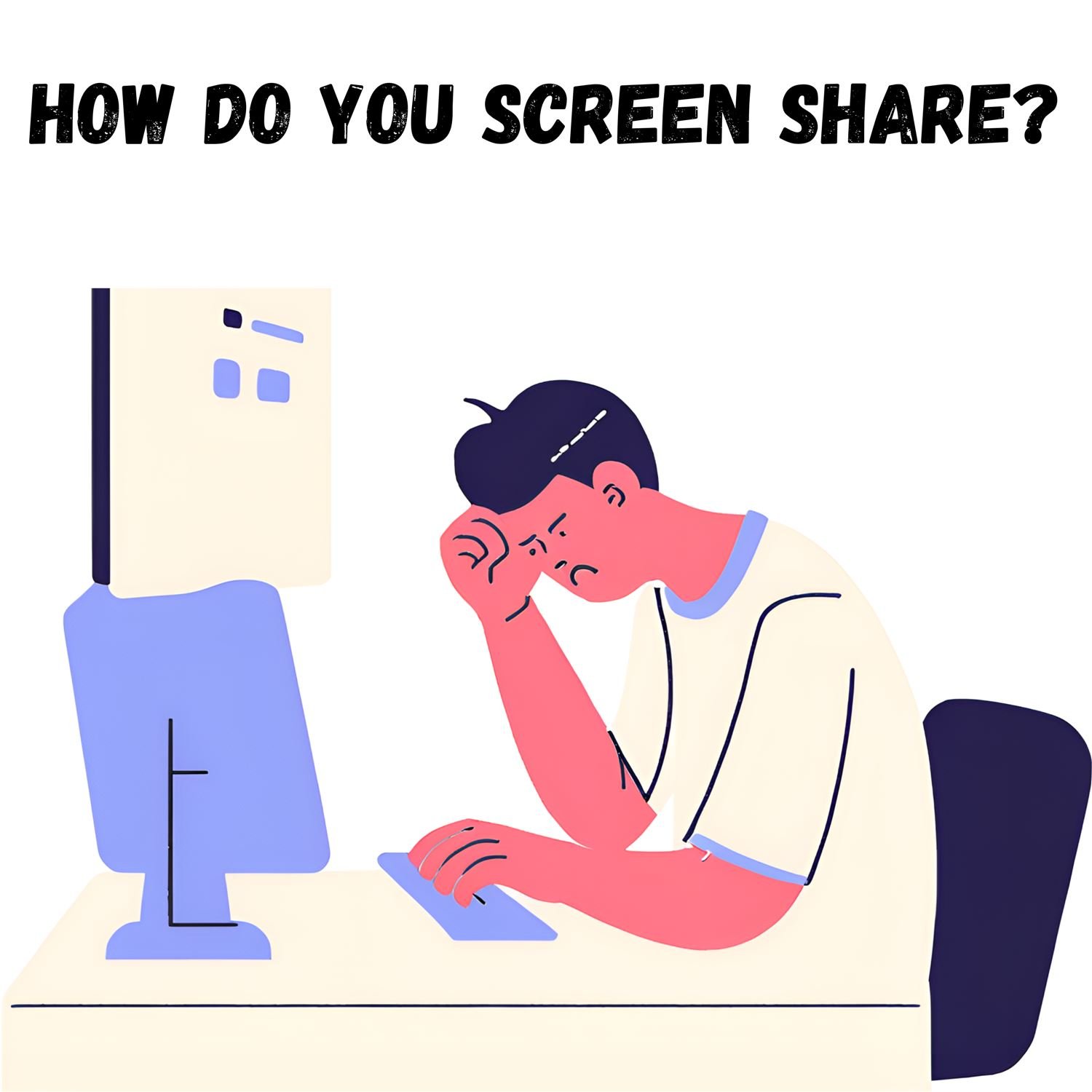 How do you Screen Share?