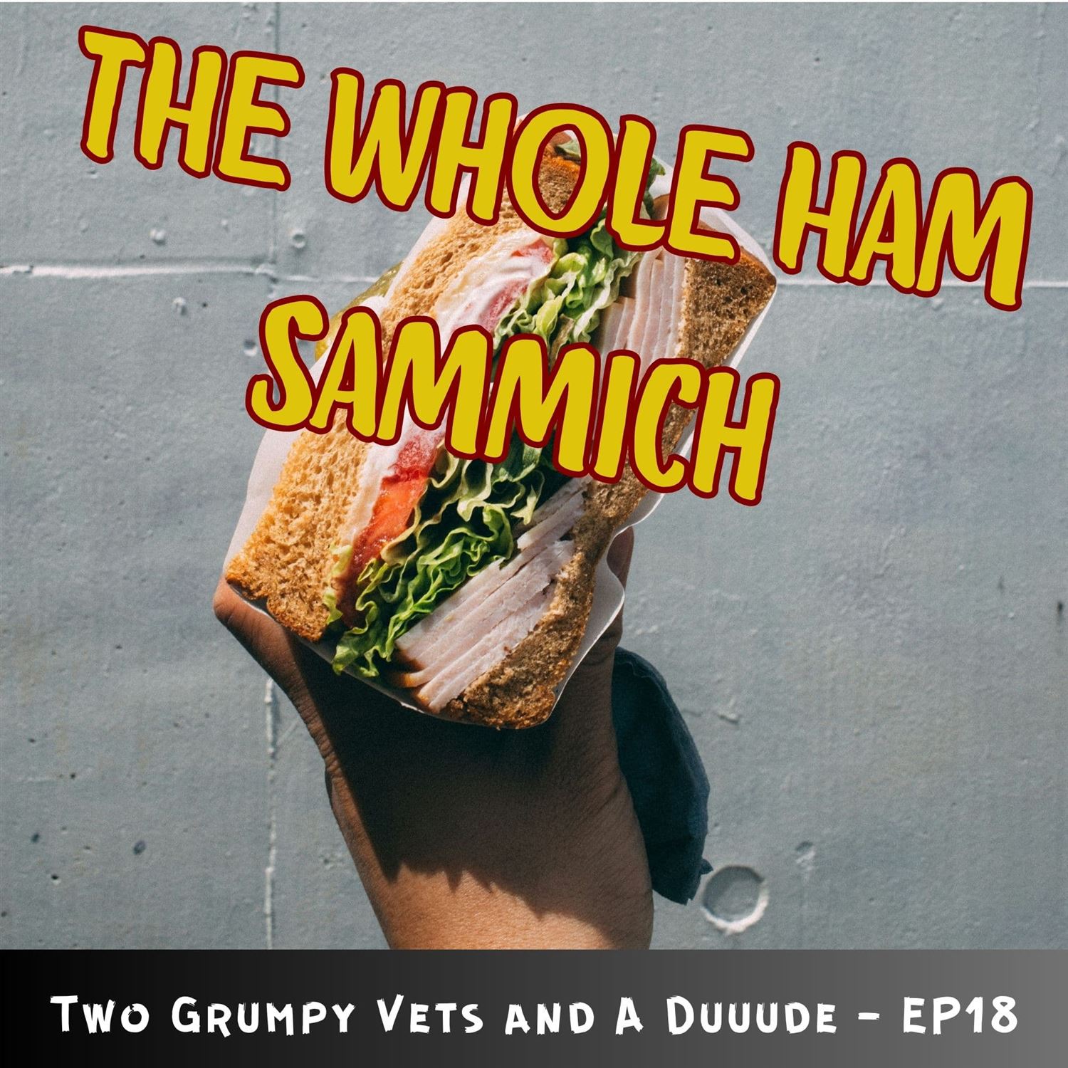 The Whole Ham Sammich