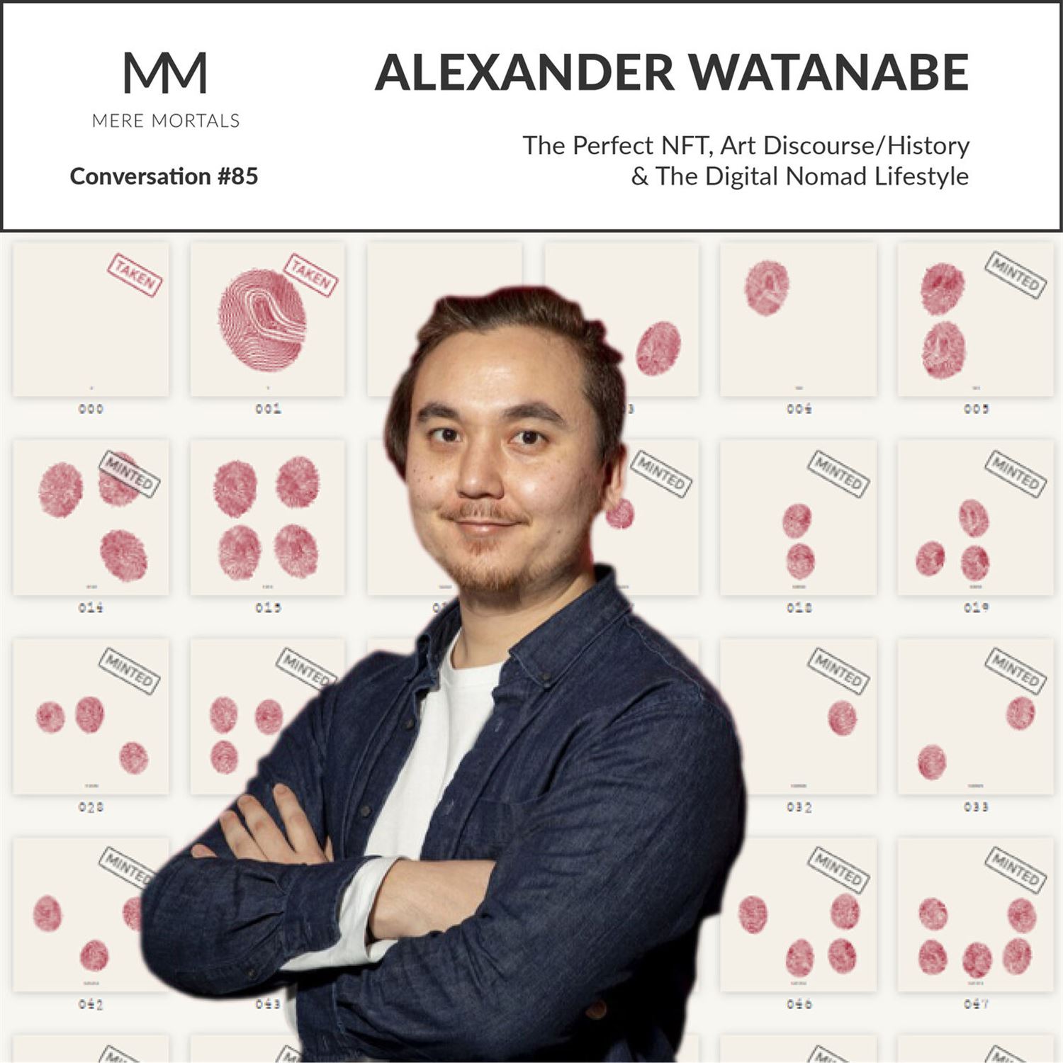 ALEXANDER WATANABE | The Perfect NFT, Art Discourse/History & The Digital Nomad Lifestyle