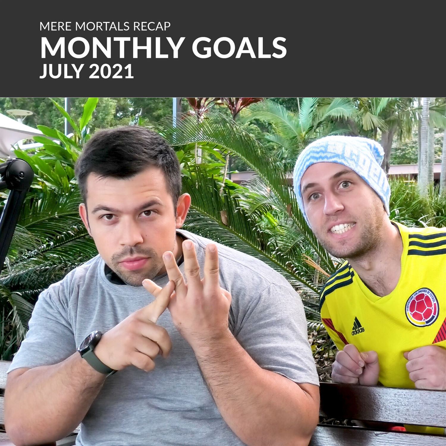 Mere Mortals Monthly Goals - July 2021