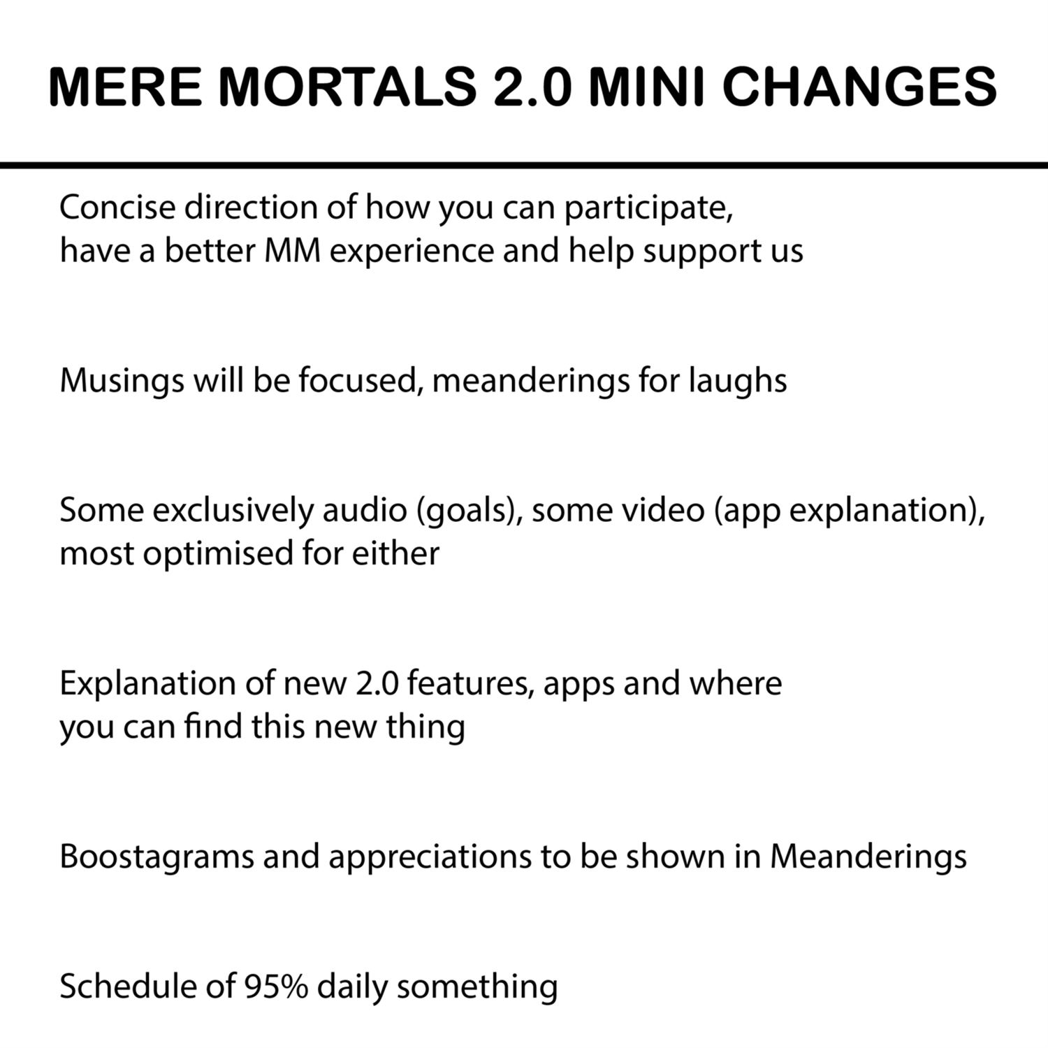 A list of mini changes with Mere Mortals 2.0