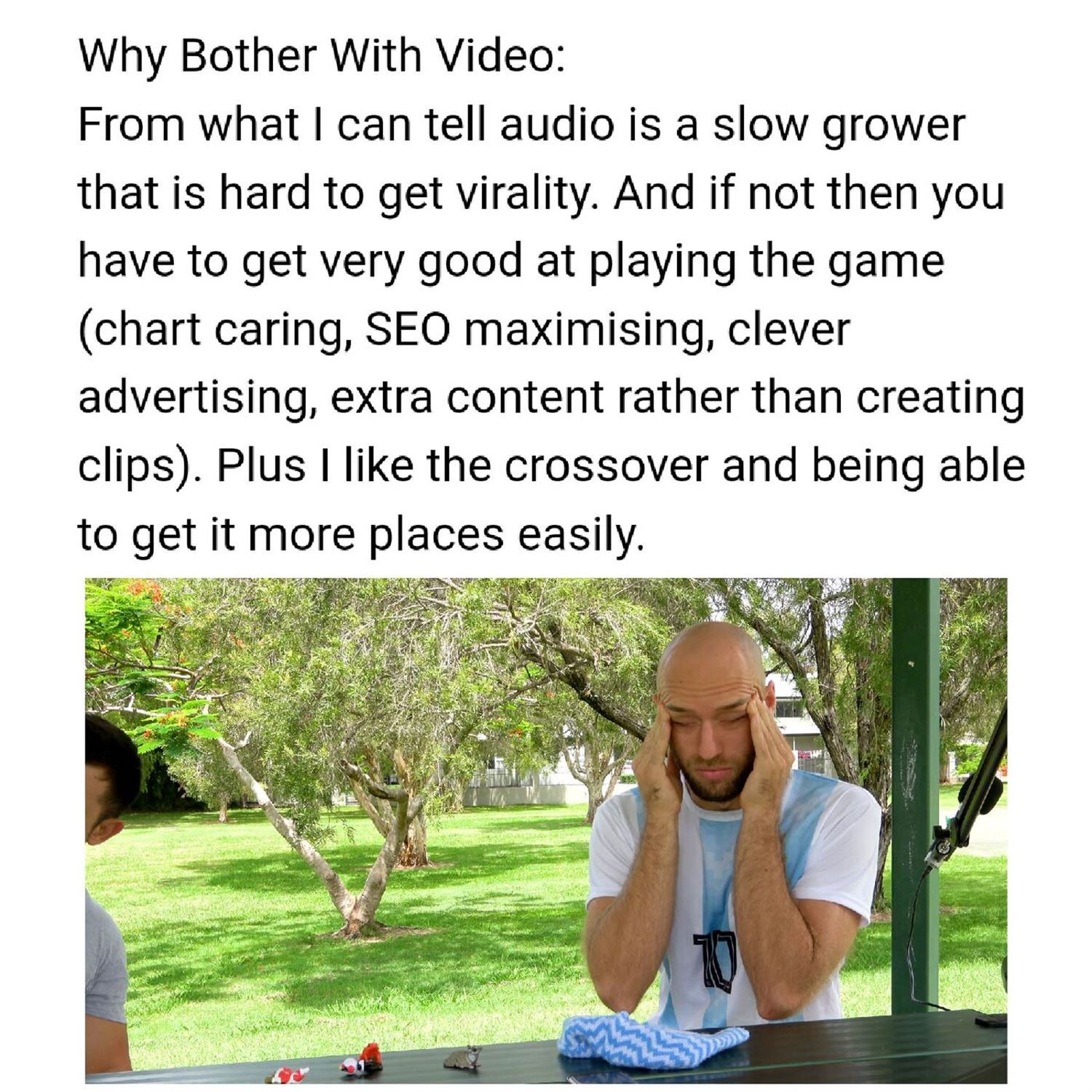 Why bother with video?