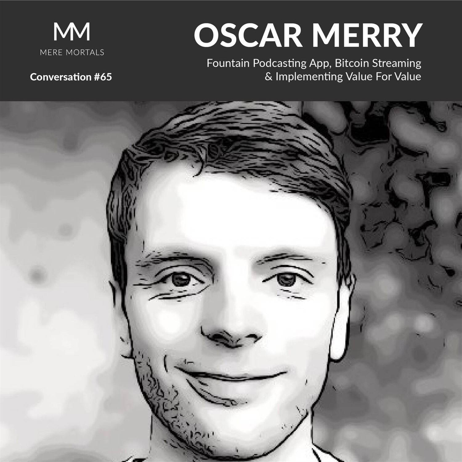 OSCAR MERRY | Fountain Podcasting App, Bitcoin Streaming & Implementing Value For Value