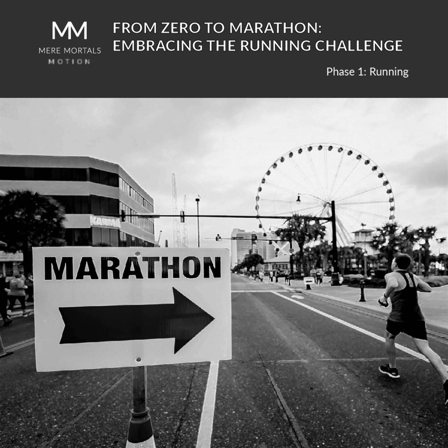 From Zero to Marathon: Embracing the Running Challenge | Mere Mortals in Motion #2