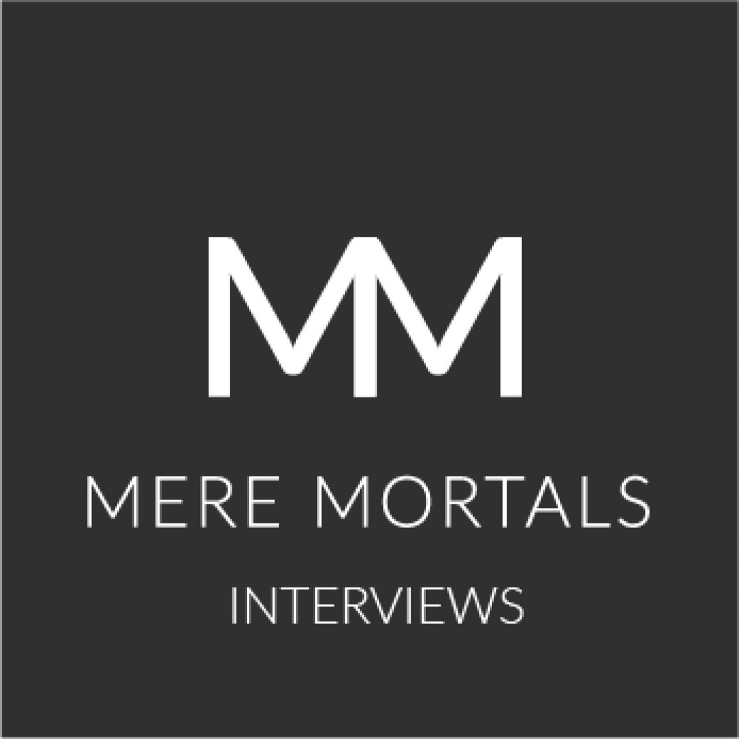 BYRON MORRISON | Mere Mortals Interview # 006