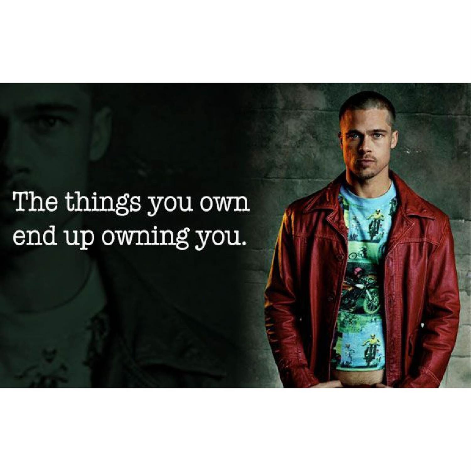The things you own end up owning you