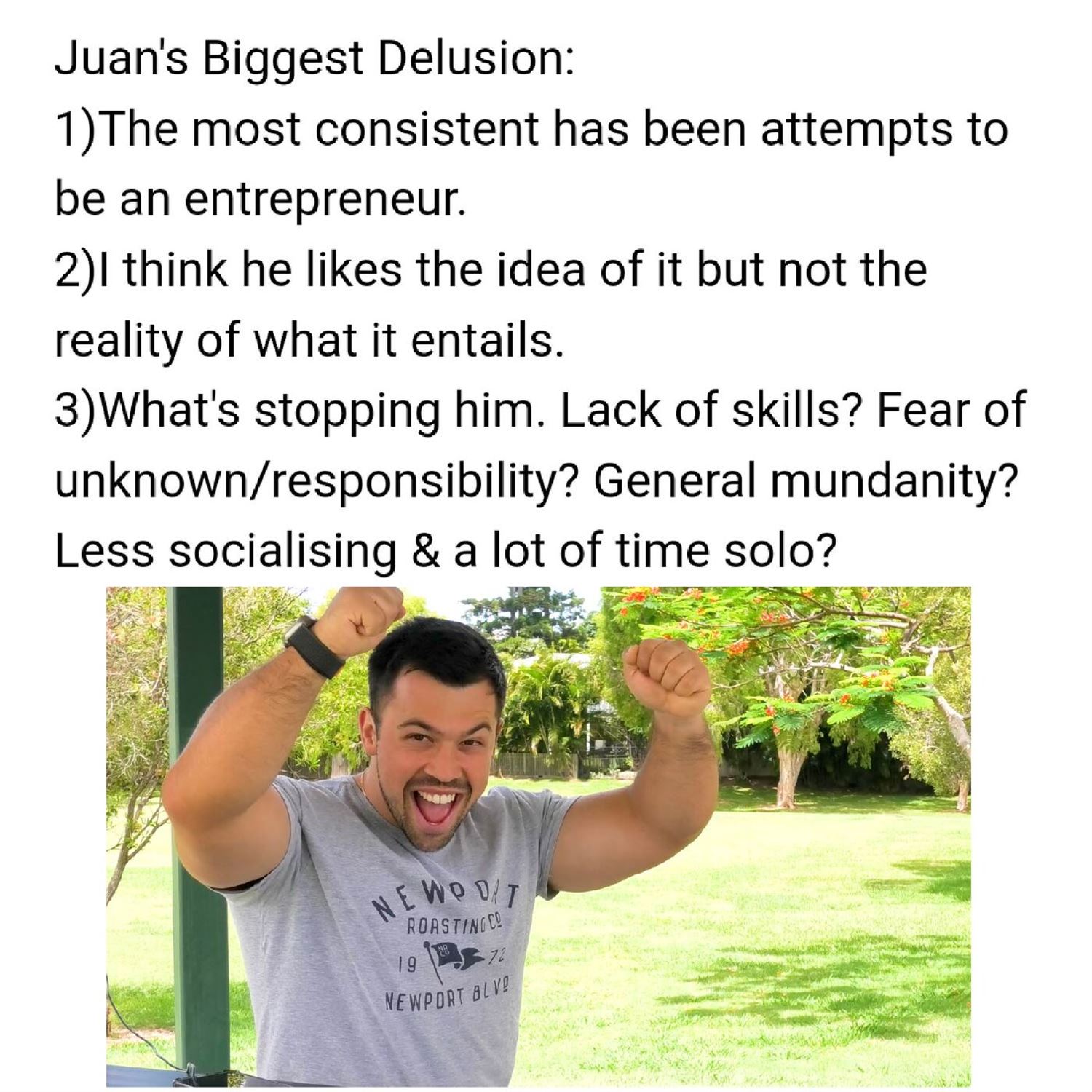 Juan's biggest delusion