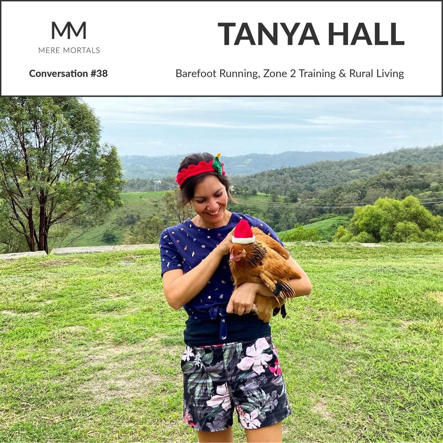 TANYA HALL | Barefoot Running, Zone 2 Training & Living Rural: Mere Mortals Conversation #38