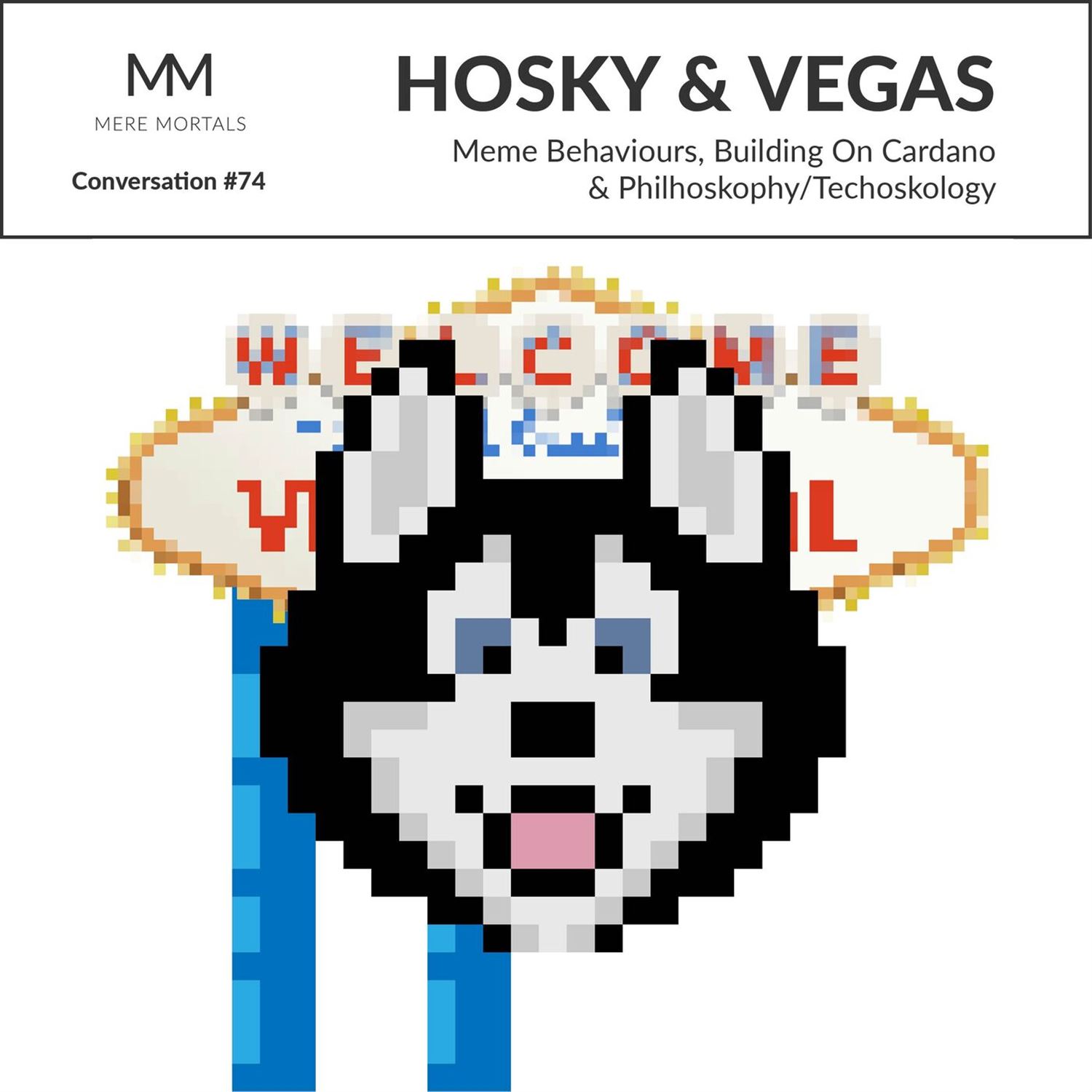 HOSKY & VEGAS | Meme Behaviours, Building On Cardano & Philhoskophy/Techoskology