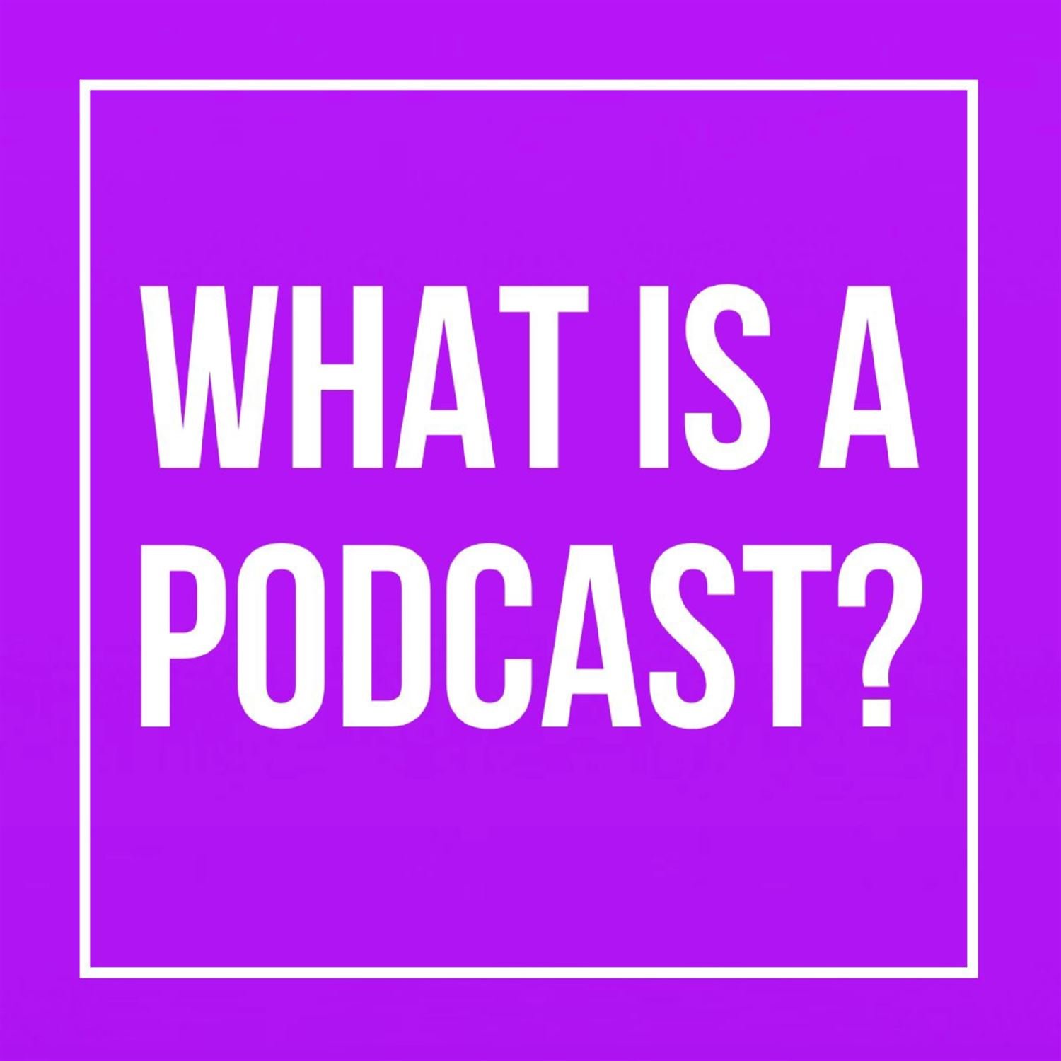 What is podcasting?