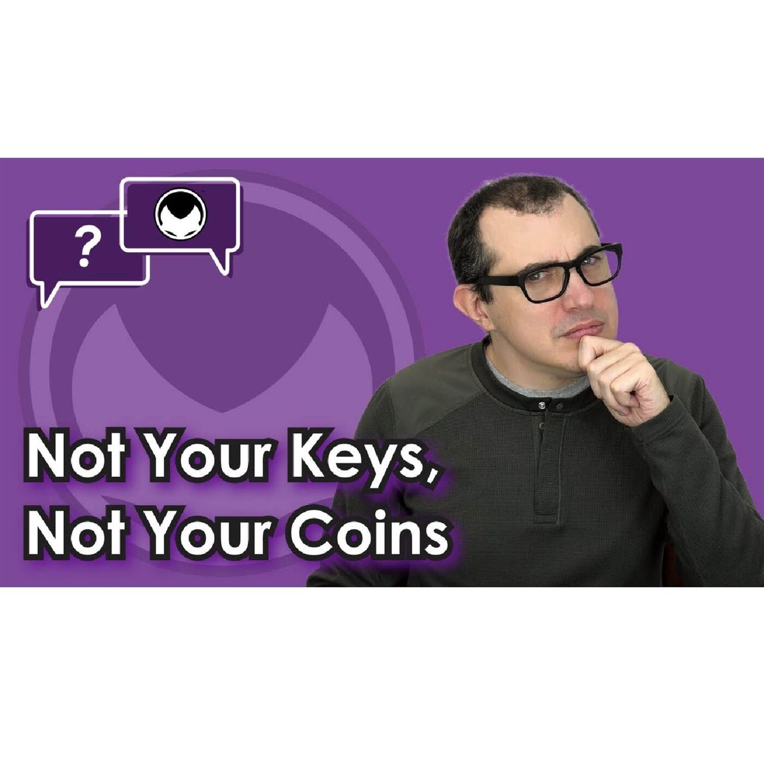 Not your keys, not your coins