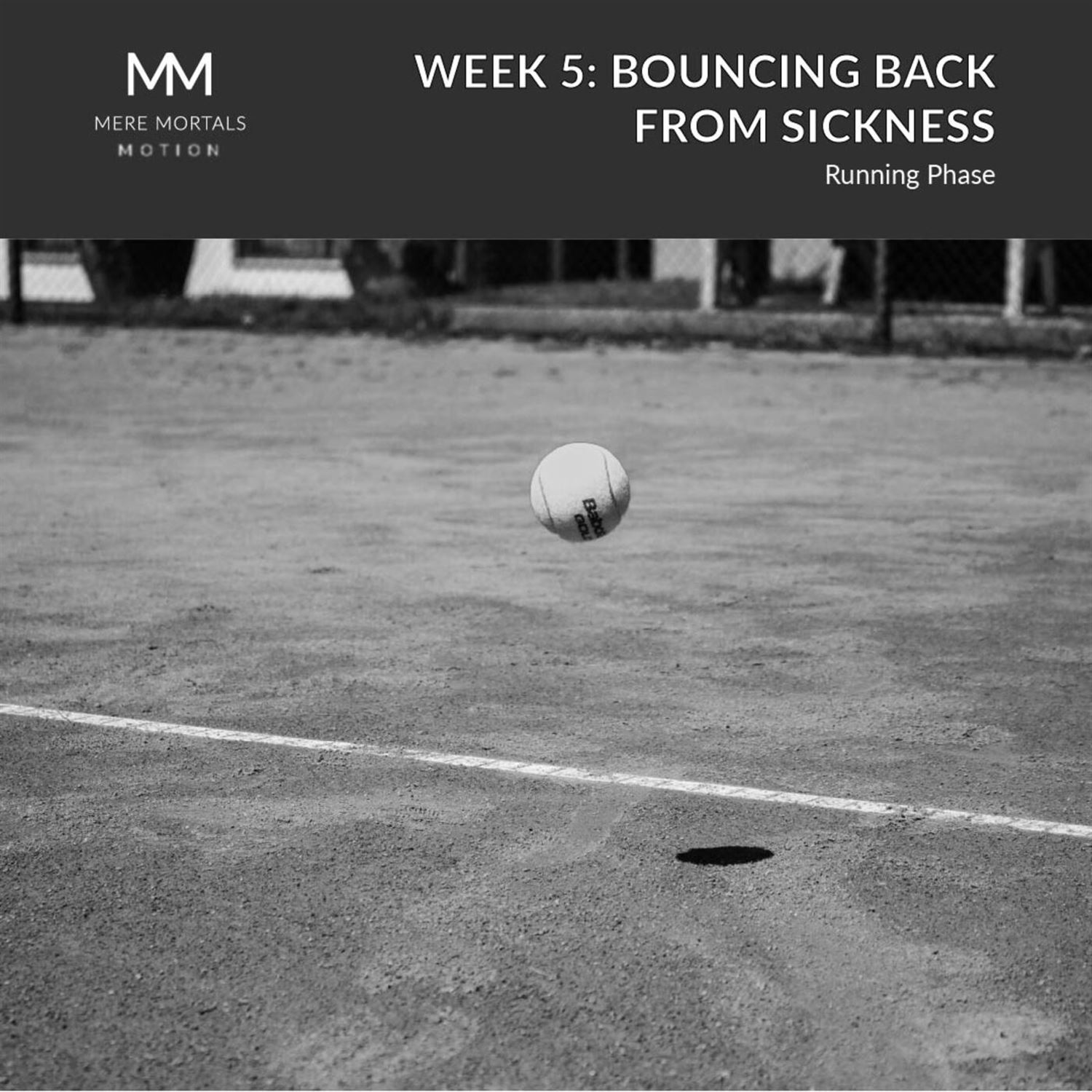 Bouncing Back from Sickness and Pace Realizations, Week 5 | Mere Mortals in Motion #6