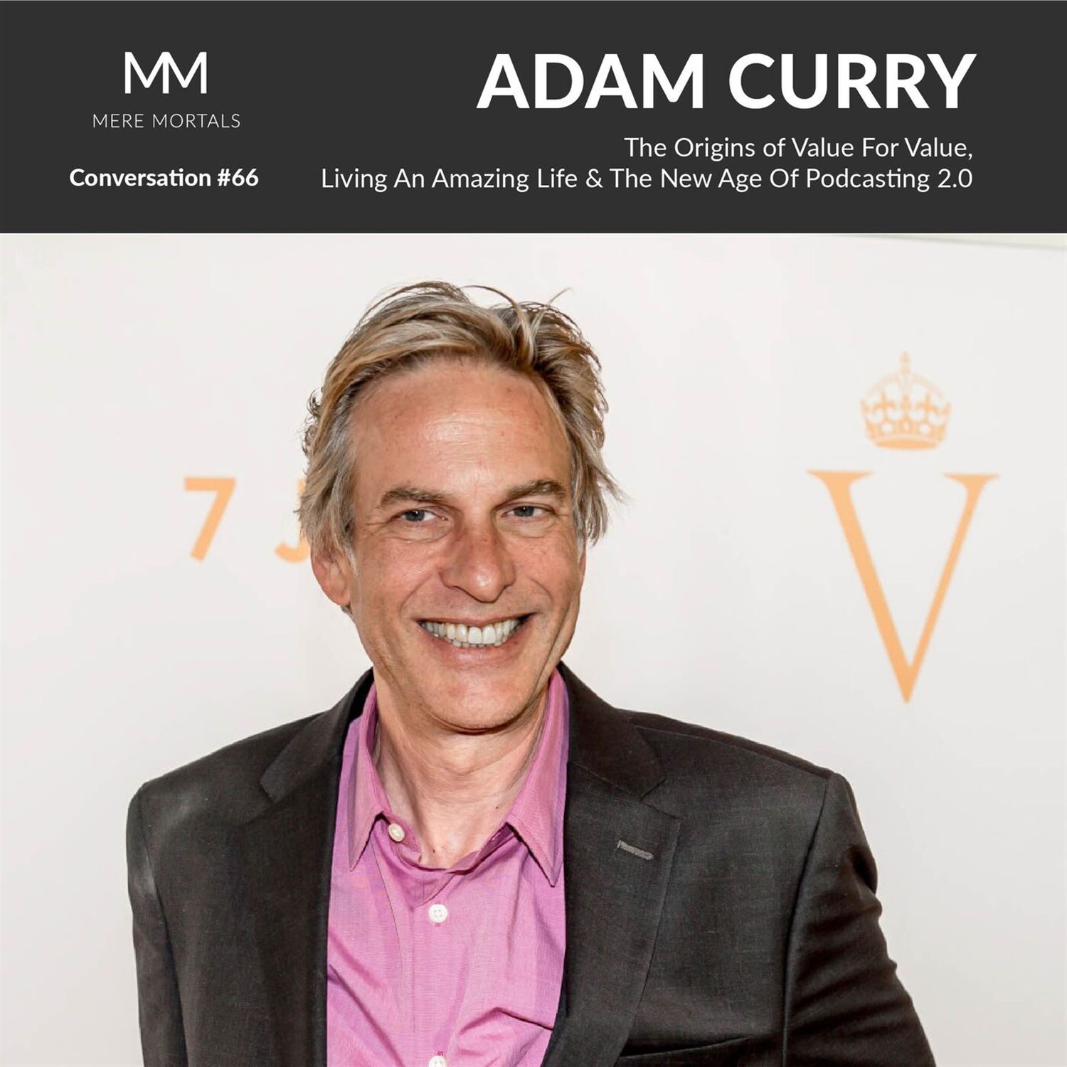 ADAM CURRY | The Origins Of Value For Value, Living An Amazing Life & The New Age Of Podcasting 2.0