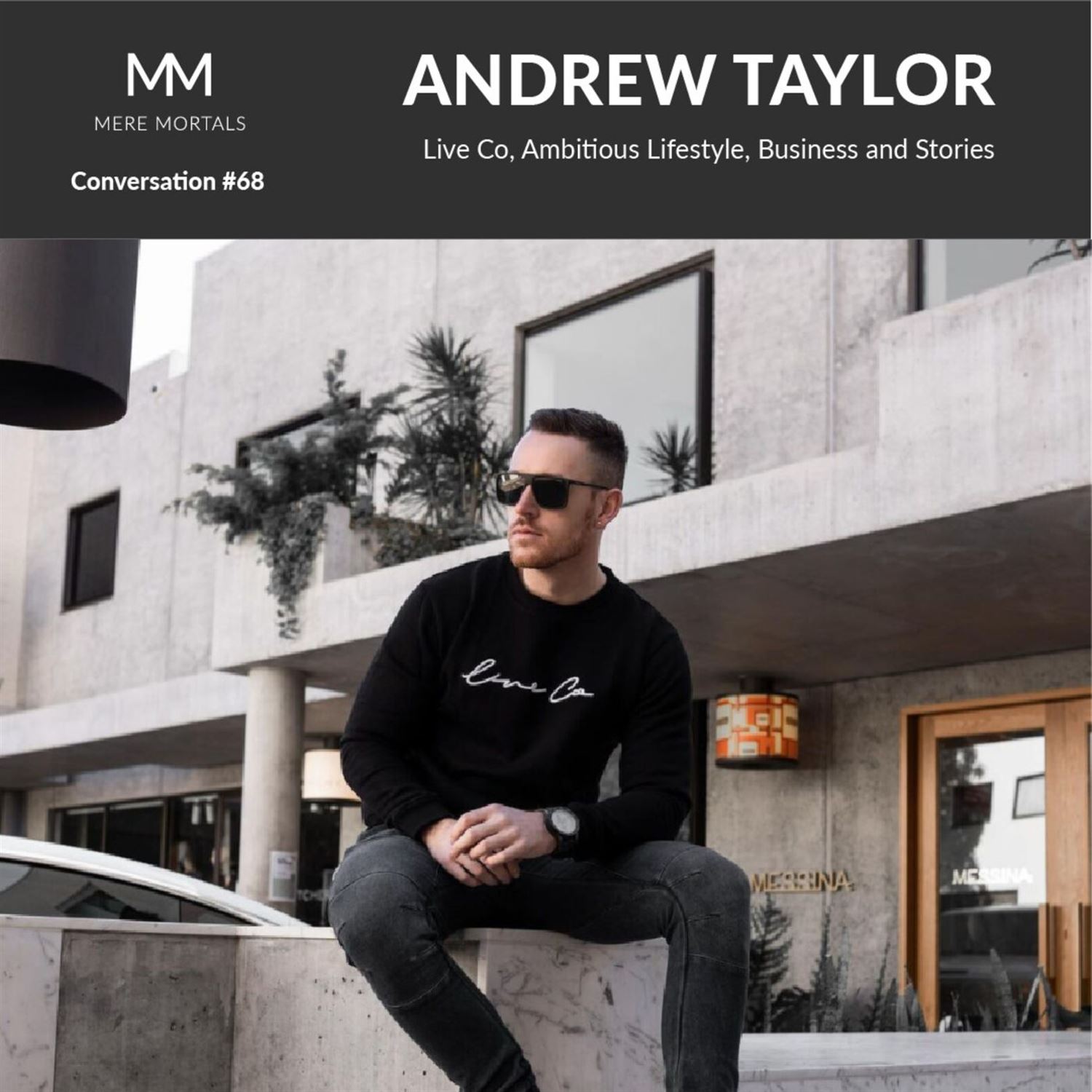 ANDREW TAYLOR | Live_Co x ambitious lifestyle, business, lifestyle and stories