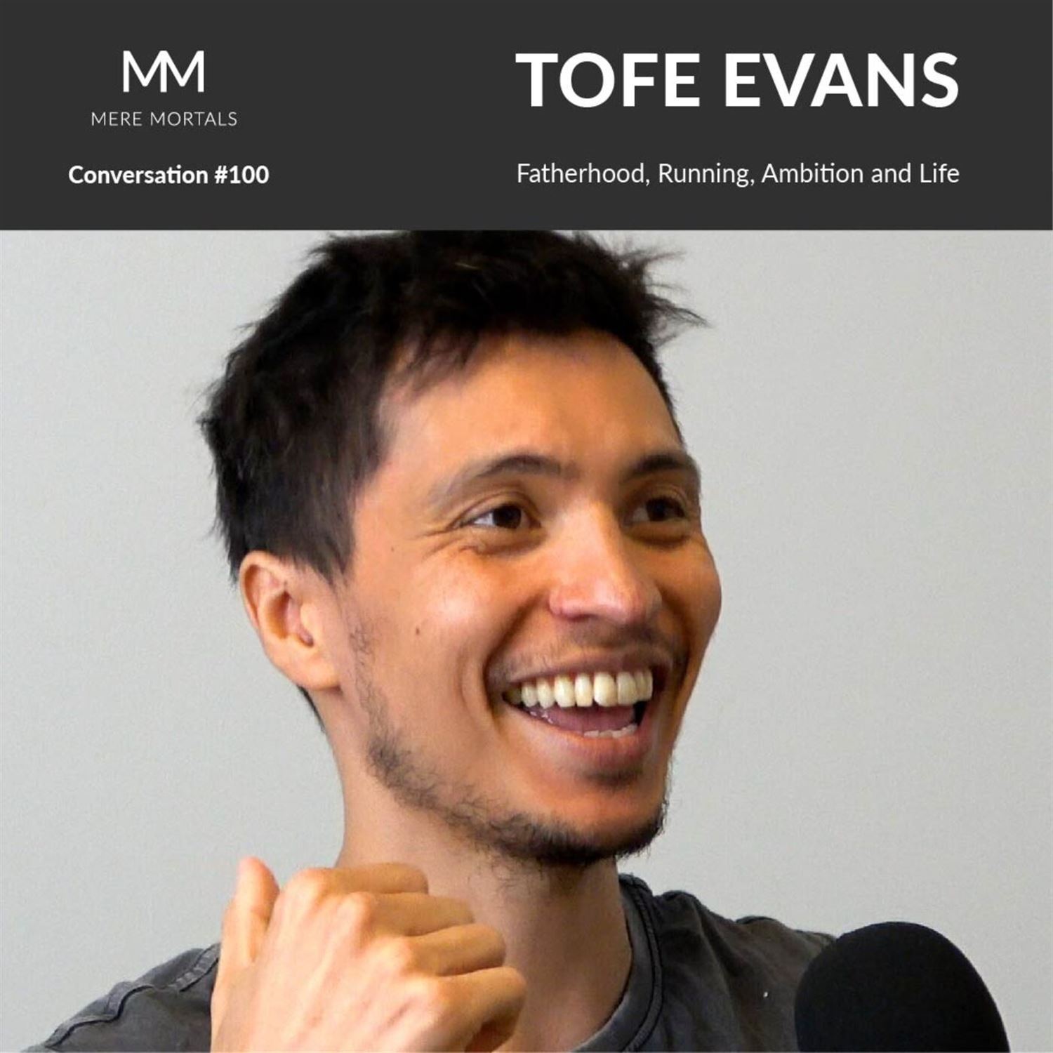 TOFE EVANS | Fatherhood, Running, Ambition & Life