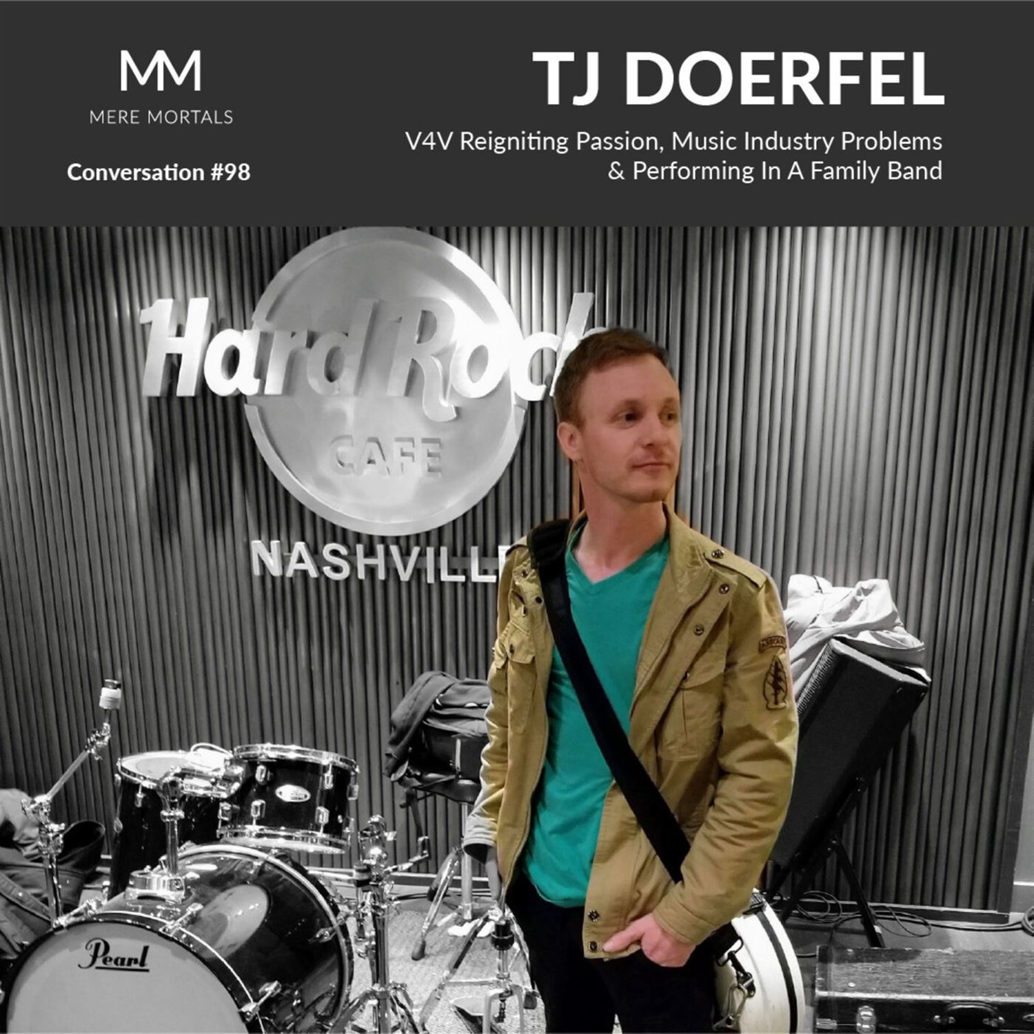TJ DOERFEL | V4V Reigniting Passion, Music Industry Problems & Performing In A Family Band