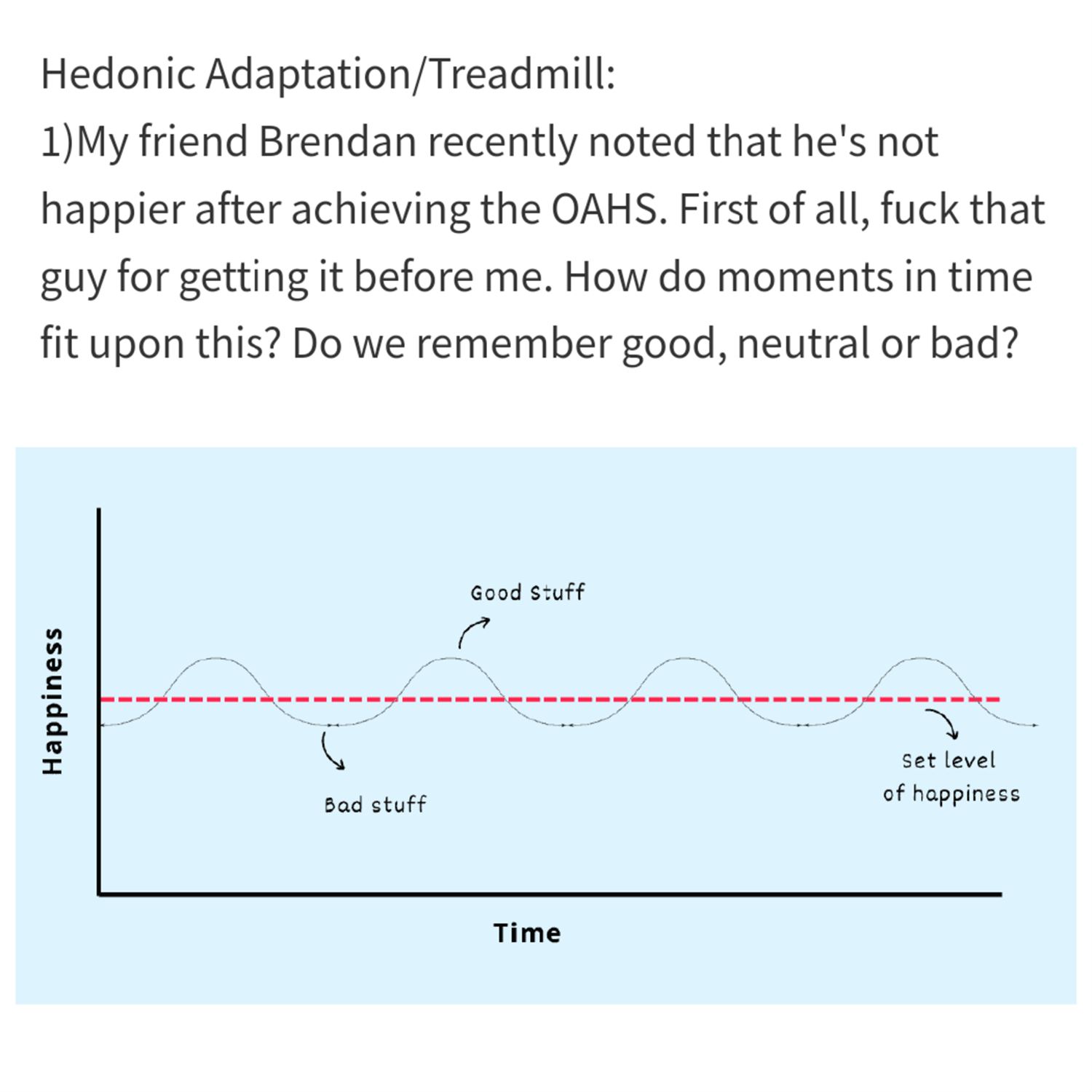 Hedonic treadmill/adaptation