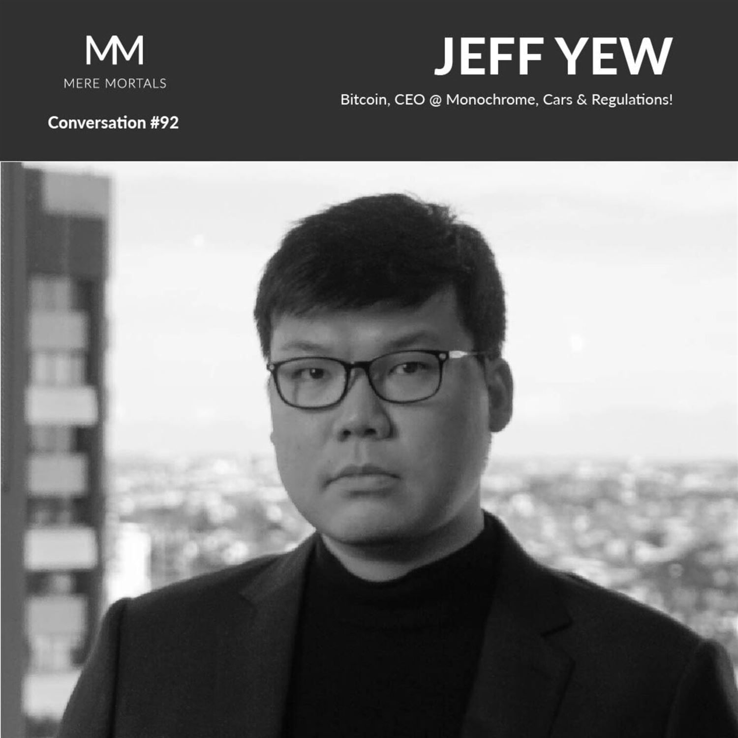 JEFF YEW | Bitcoin, CEO @ Monochrome, Cars & Regulations!