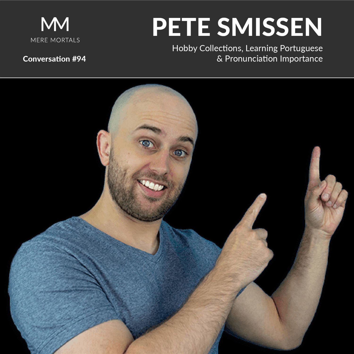PETE SMISSEN | Hobby Collections, Learning Portuguese & Pronunciation Importance