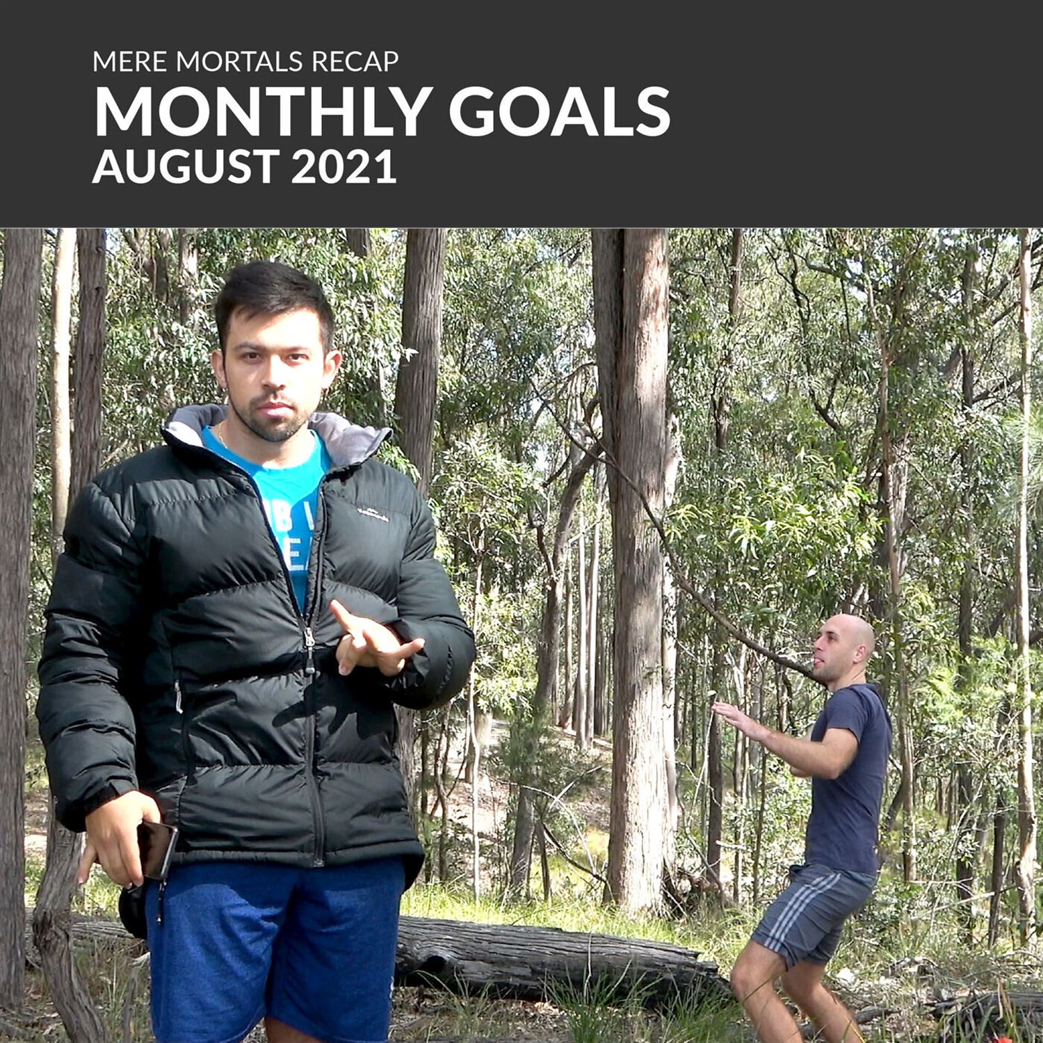 Mere Mortals Monthly Goals - August 2021