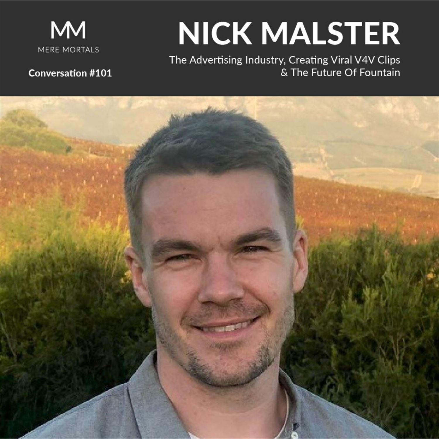 NICK MALSTER | The Advertising Industry, Creating Viral V4V Clips & The Future Of Fountain