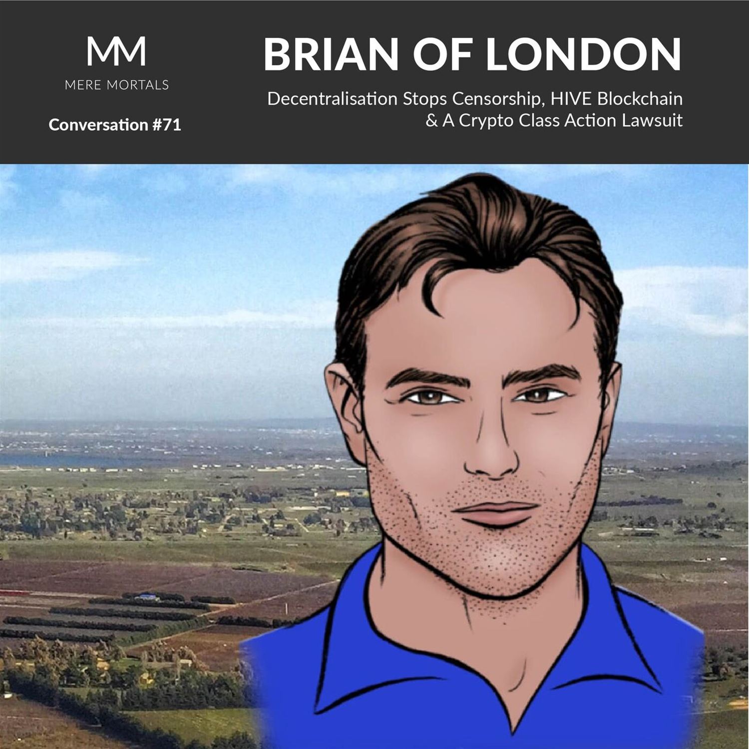 BRIAN OF LONDON | Decentralisation Stops Censorship, HIVE Blockchain & A Crypto Class Action Lawsuit