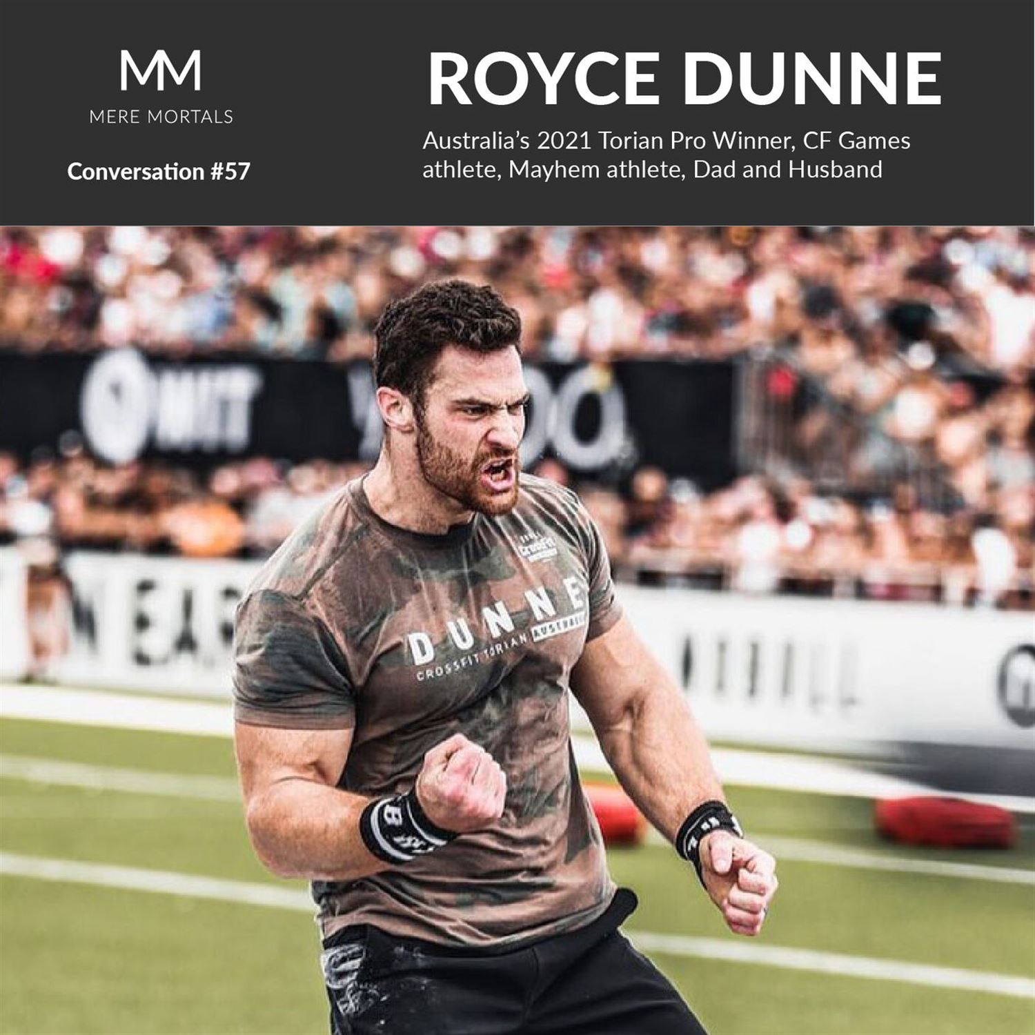 ROYCE DUNNE | Australia's 2021 Torian Pro Winner, Games Athlete, Mayhem Athlete, Dad And Husband
