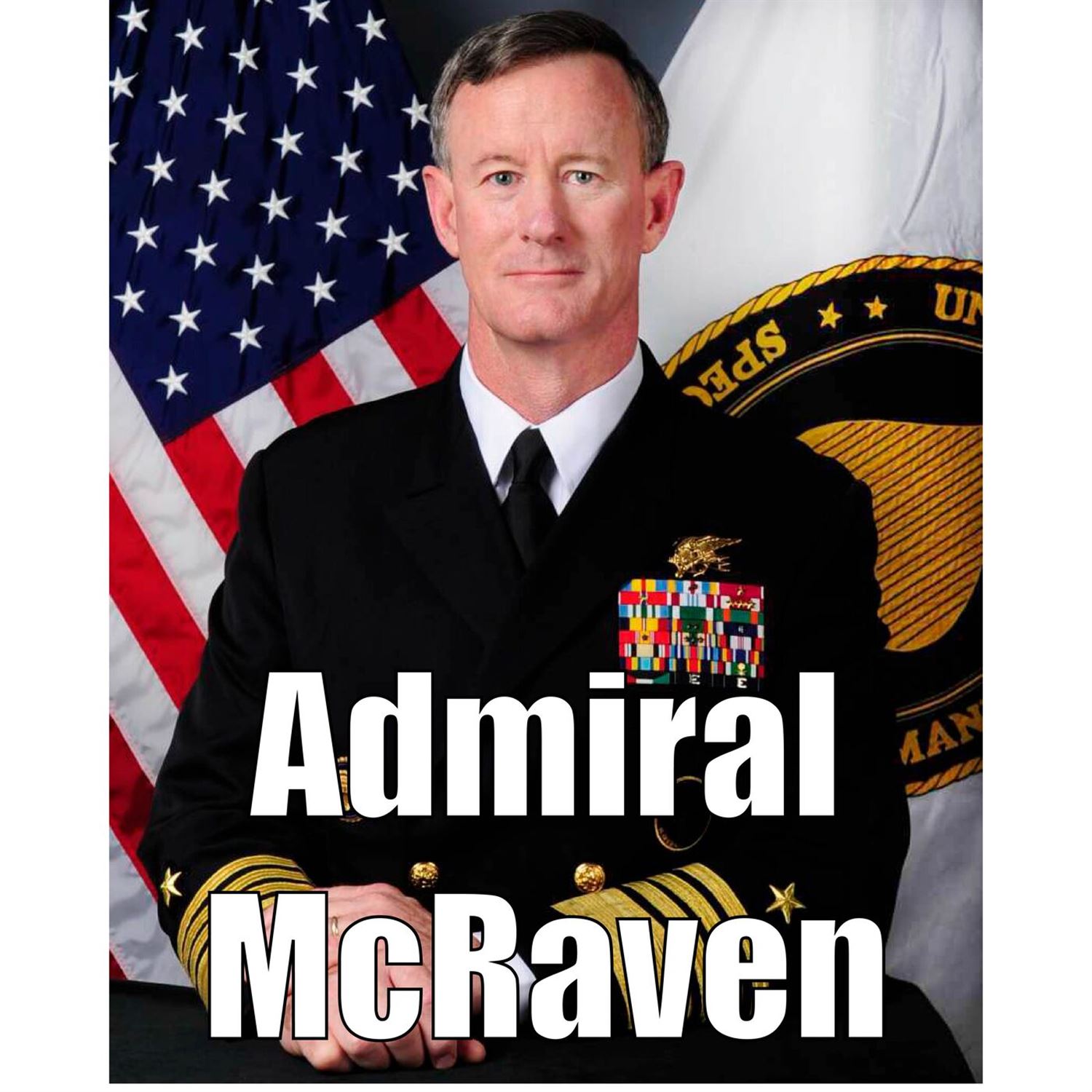 So was Admiral McRaven